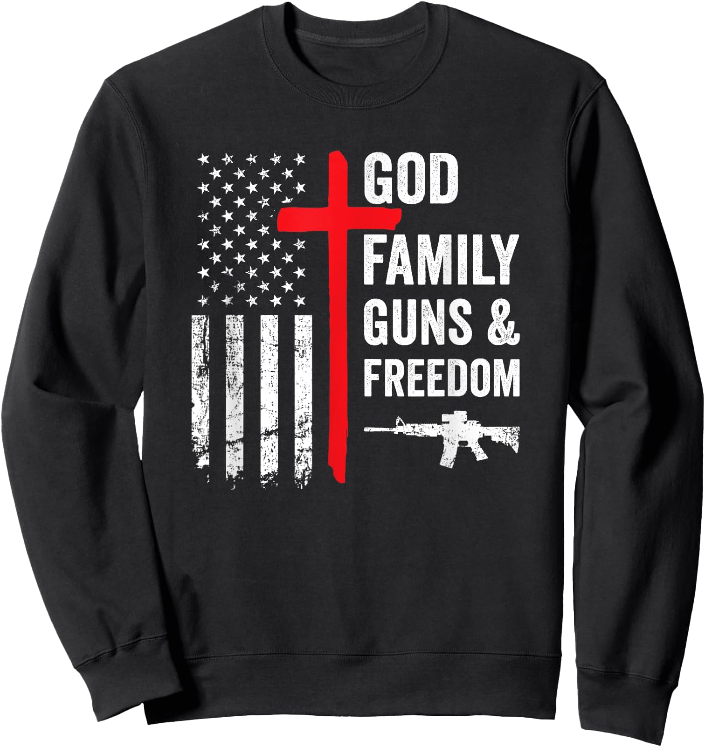 God Family Guns & Freedom - Pro Gun Christian USA Flag Women Men Sweatshirt - Sweatshirt | Black