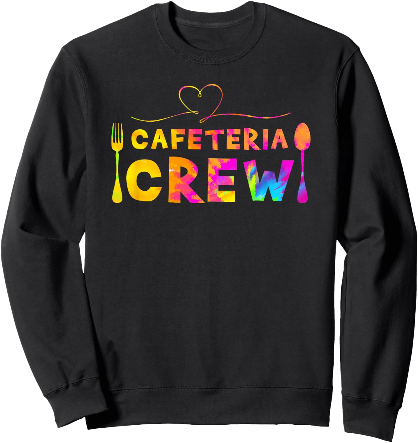 Cafeteria Crew - Lunch Ladies Rock - Proud School Cook Quote Sweatshirt - Sweatshirt | Black