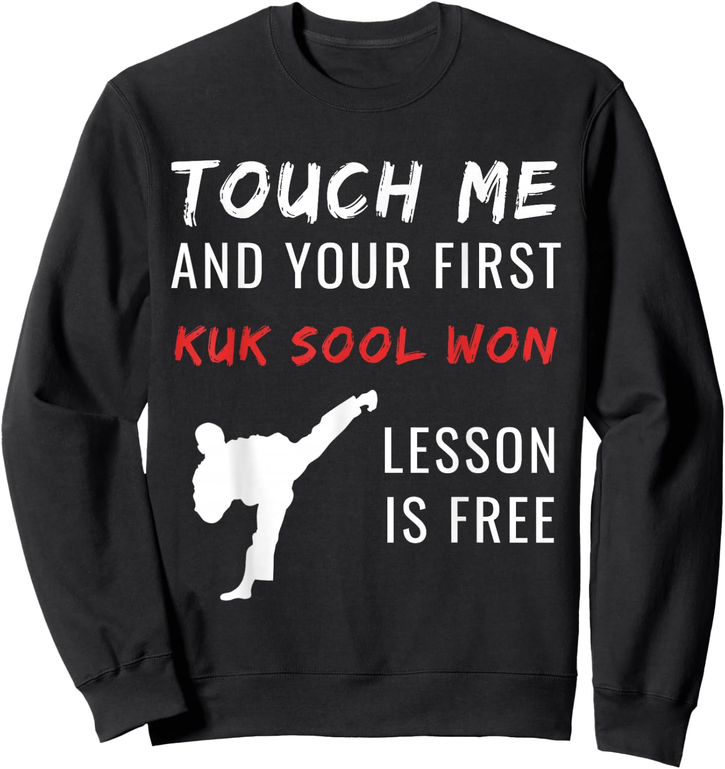 Kuk Sool Won Martial Arts Taekwondo Free Lesson Practice Sweatshirt - Sweatshirt | Black