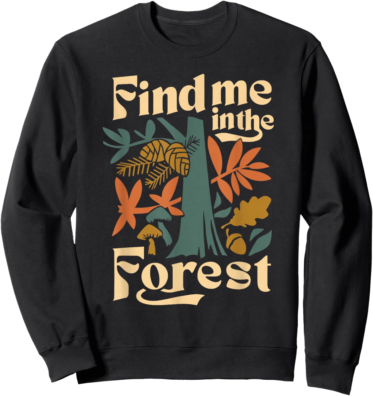 Find Me In The Forest Sweatshirt - Sweatshirt | Black