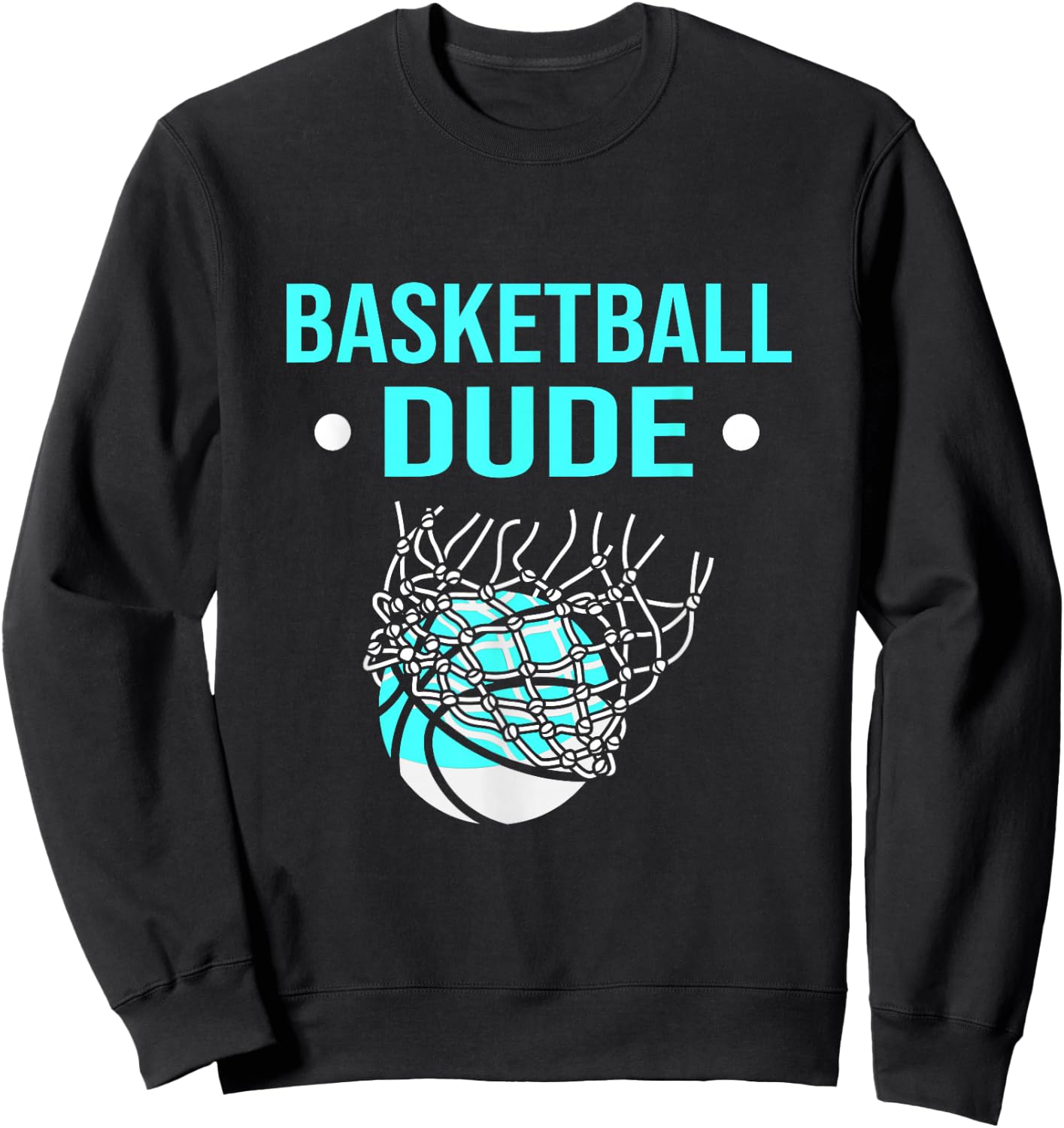 Fire Fit Designs Perfect Basketball Dude Shirt Perfect Dude Merchandise Dude , Black Sweatshirt - Sweatshirt | Black