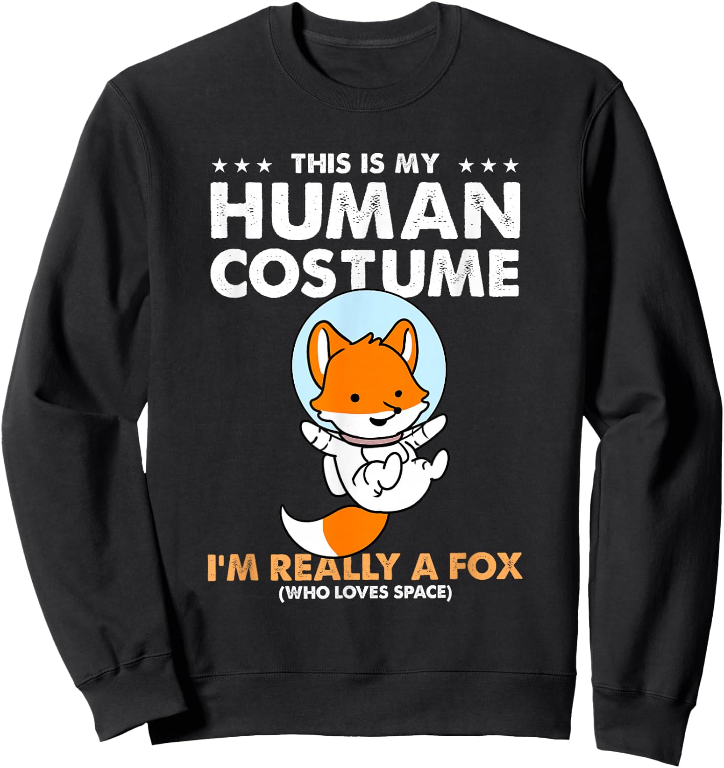 This Is My Human Costume Fox Astronaut Sweatshirt - Sweatshirt | Black