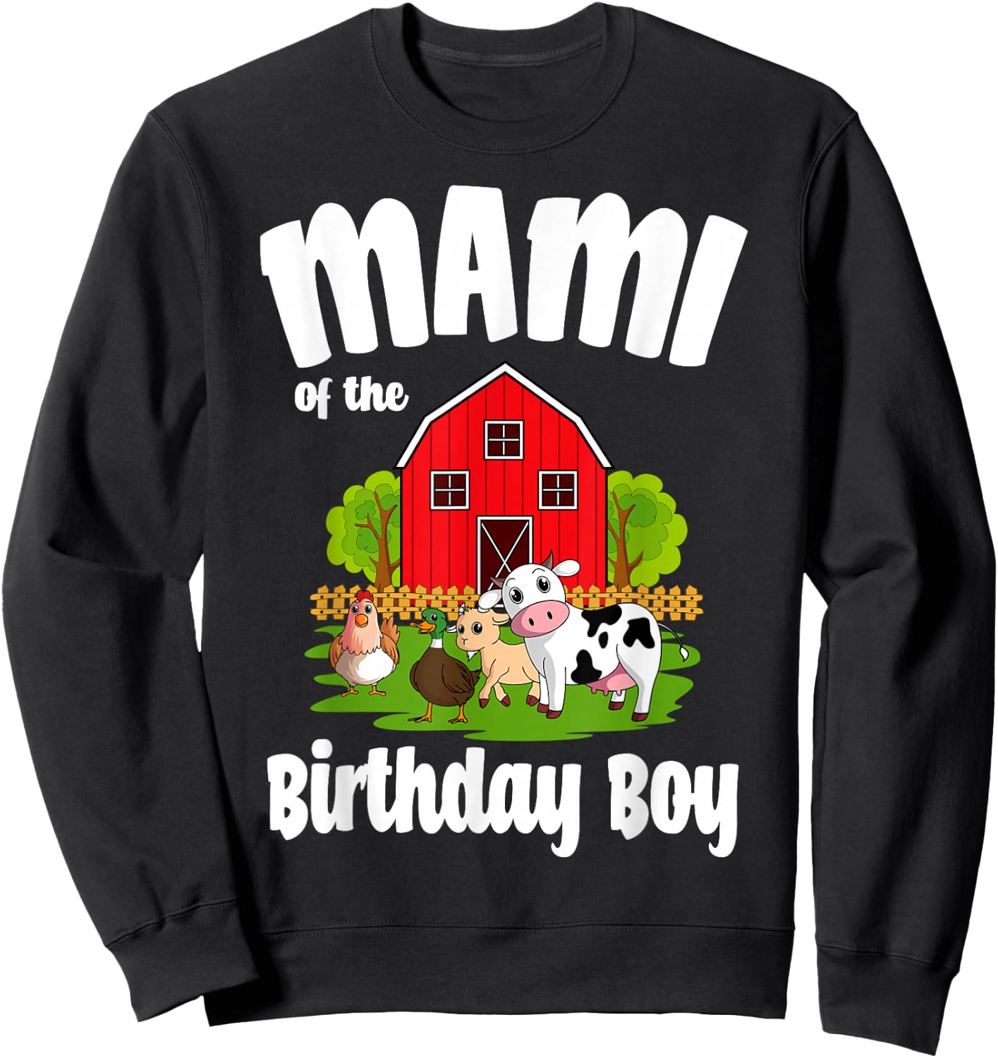 Mami Of The Birthday Boy Farm Animal Bday Party Celebration Sweatshirt - Sweatshirt | Black