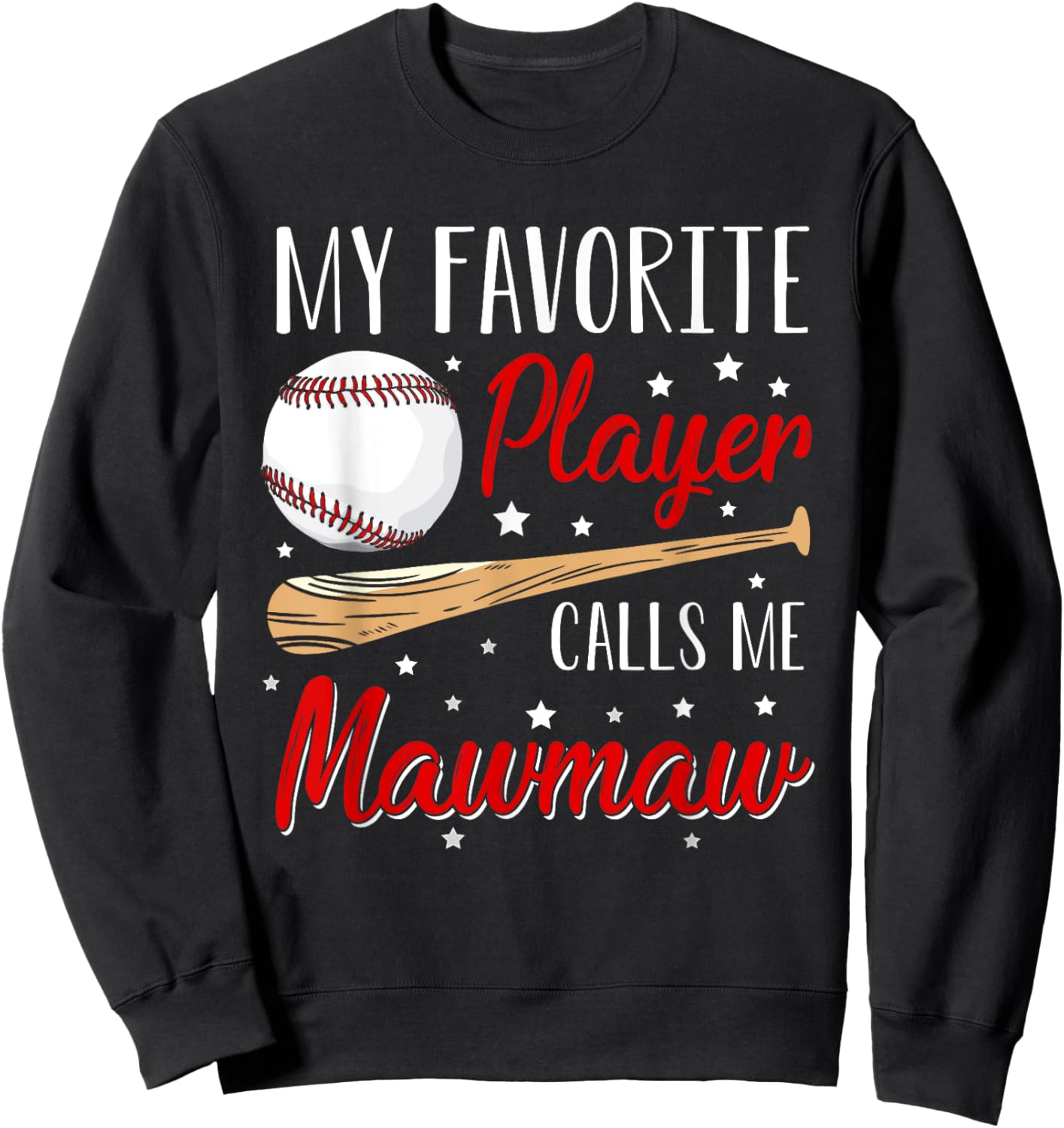 Baseball My Favorite Player Calls Me Mawmaw Heart Grandma Sweatshirt - Sweatshirt | Black