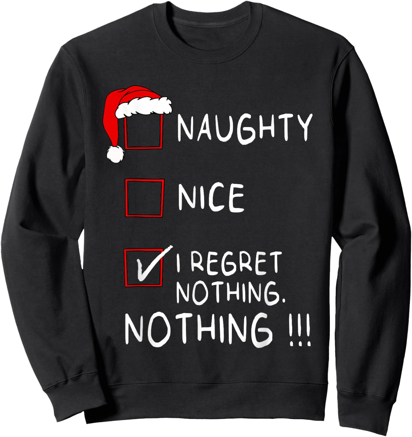 Naughty Nice List I Regret Nothing Xmas Men Women Christmas Sweatshirt - Sweatshirt | Black