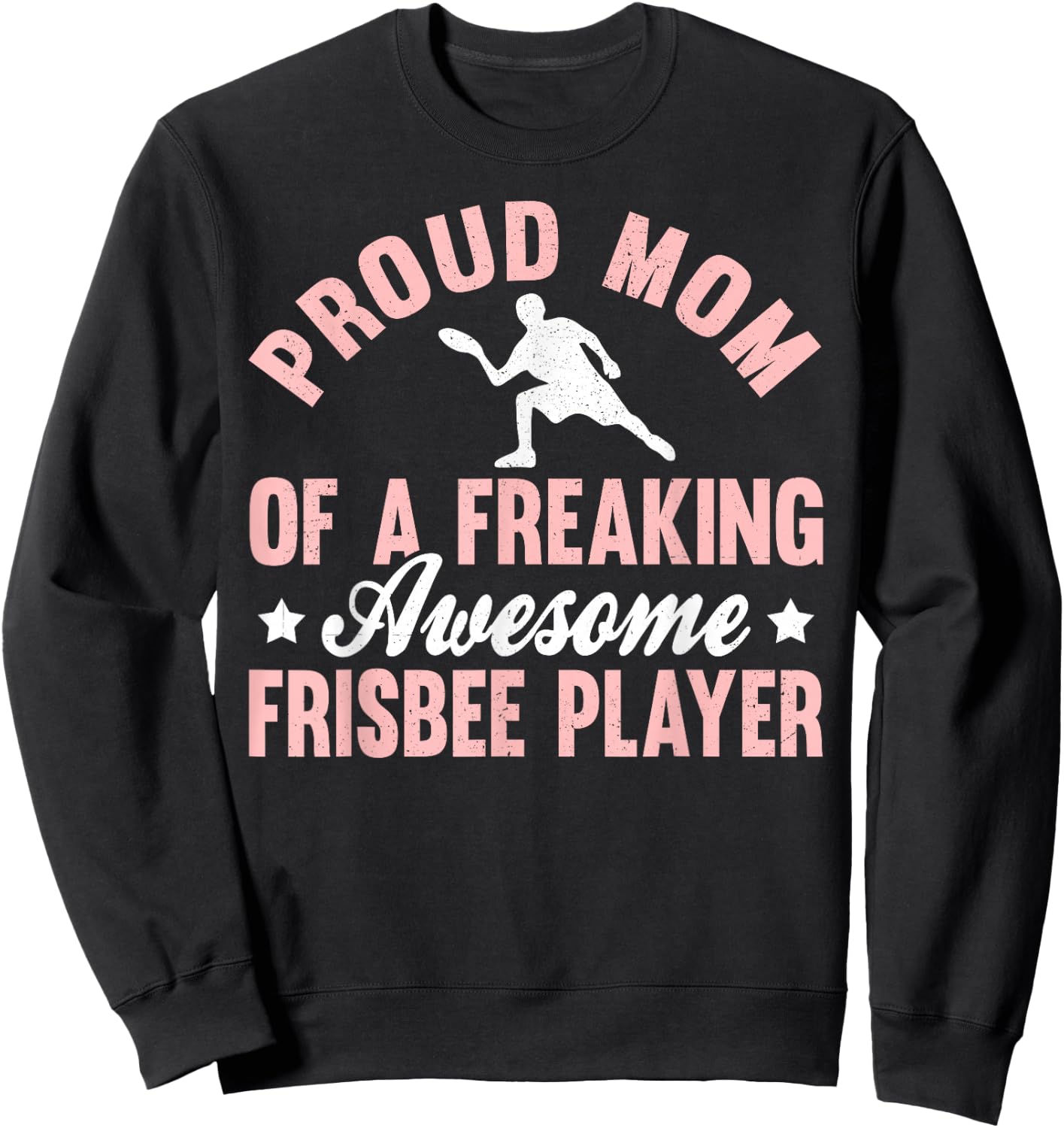 Frisbee Player Ultimate Frisbee Disc Golf Mom Mother Sweatshirt - Sweatshirt | Black