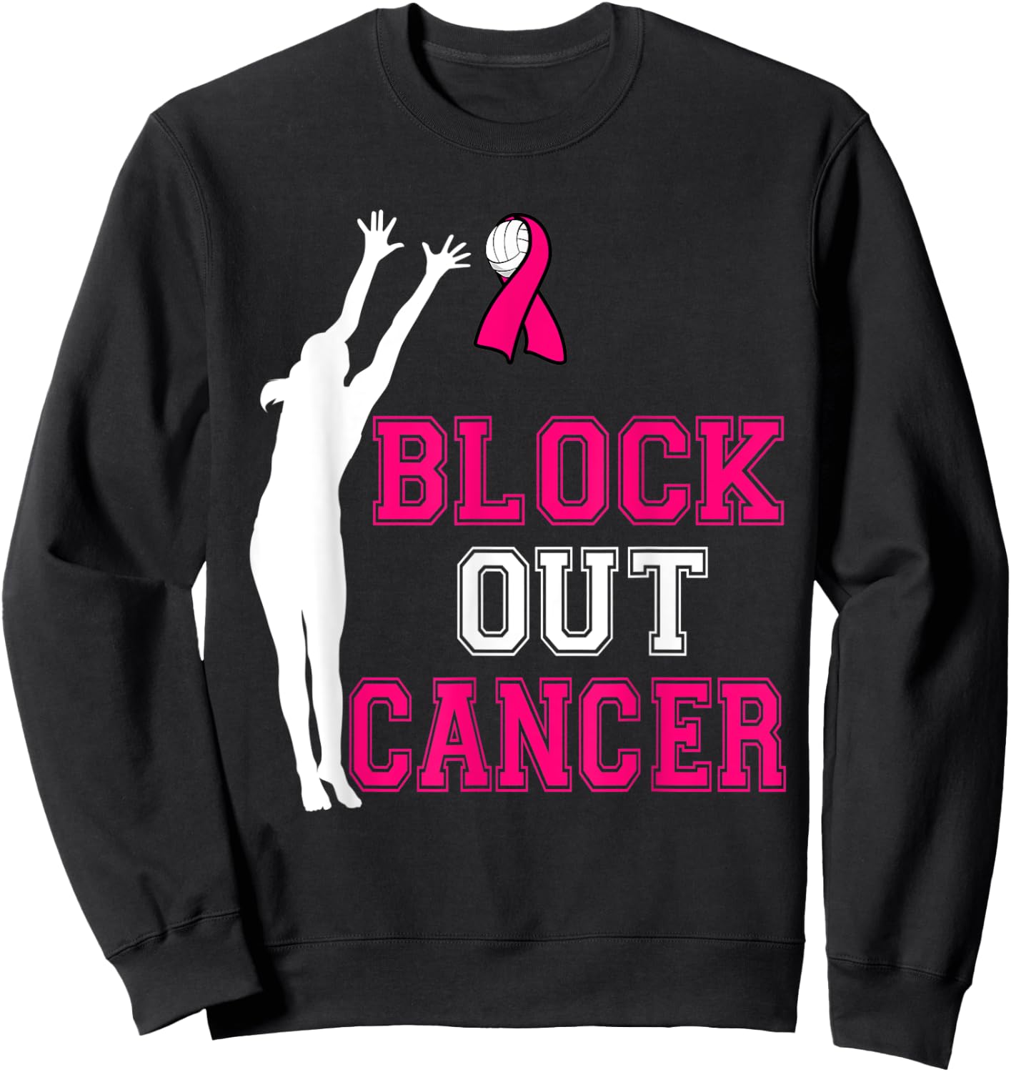 Volleyball Breast Cancer Awareness Block Out Cancer Sweatshirt - Sweatshirt | Black