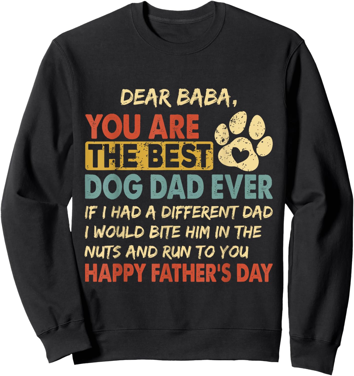 Happy Father's day from dog treats to Dad quote Baba Sweatshirt - Sweatshirt | Black
