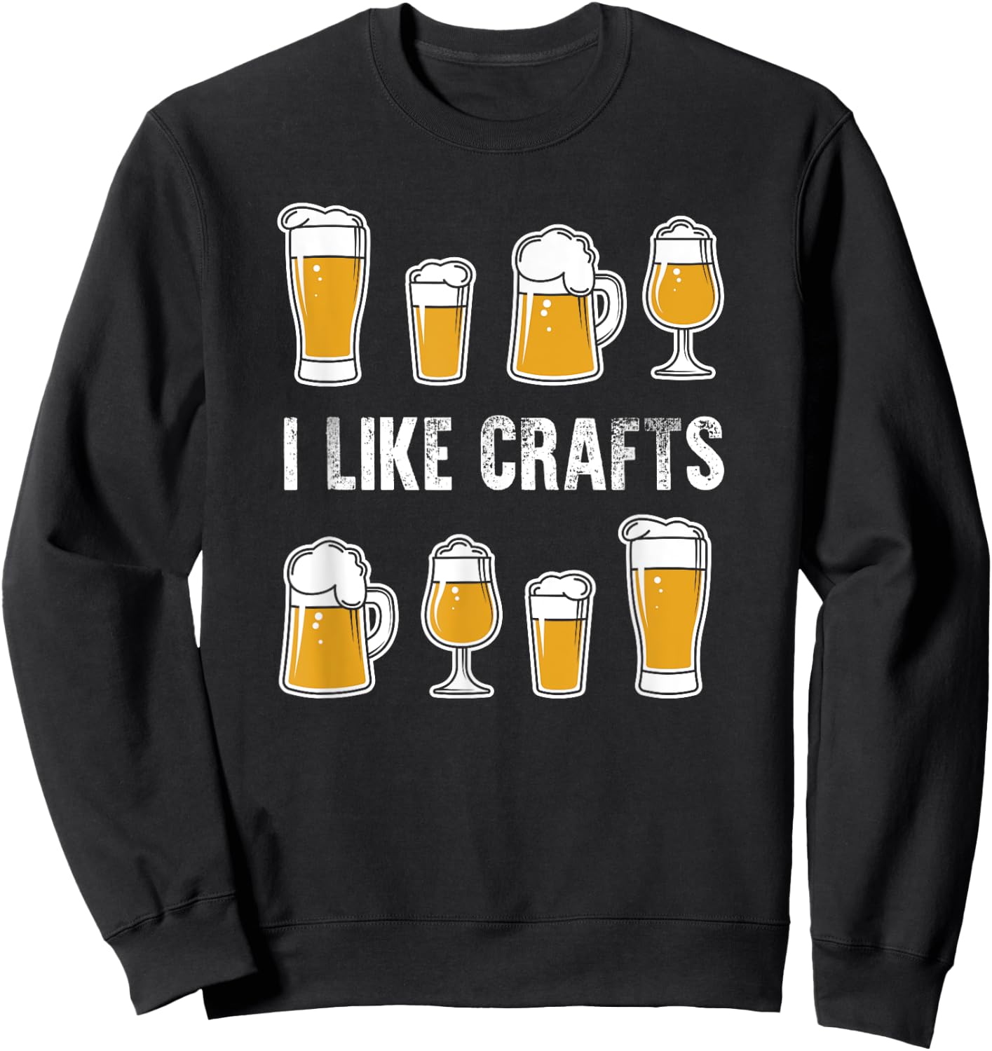 I Like Crafts Funny Beer Drinker Sweatshirt - Sweatshirt | Black
