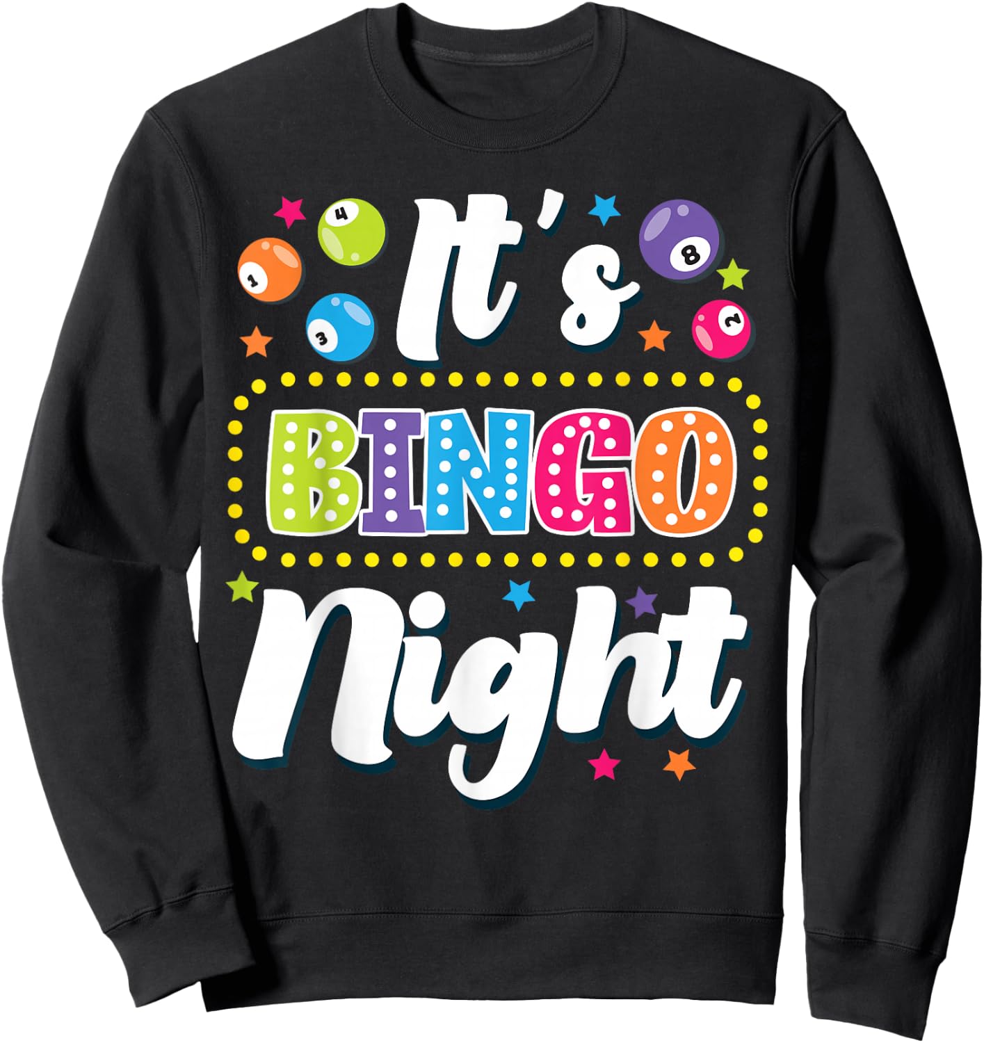 Bingo Player It's Bingo Night Sweatshirt - Sweatshirt | Black
