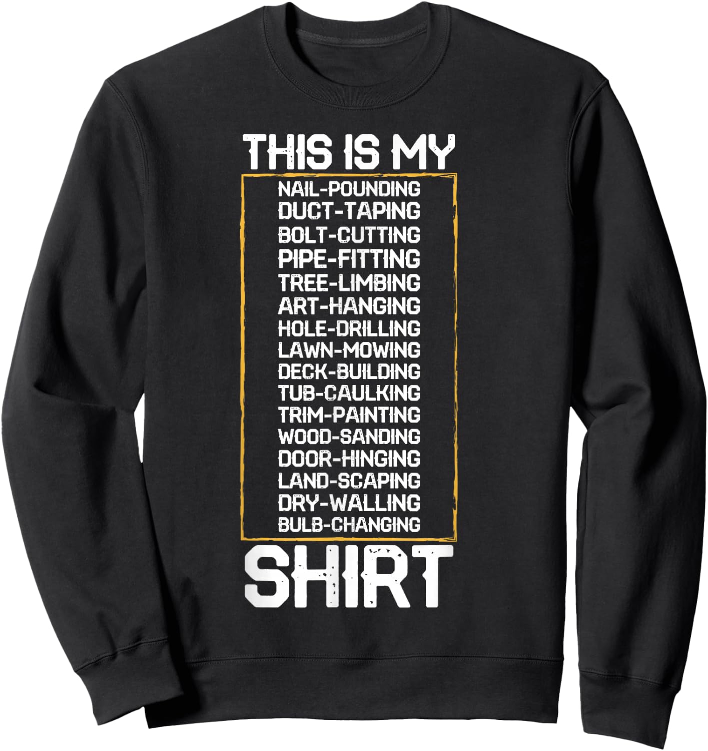 Handyman Fix It Home Repair Sweatshirt - Sweatshirt | Black