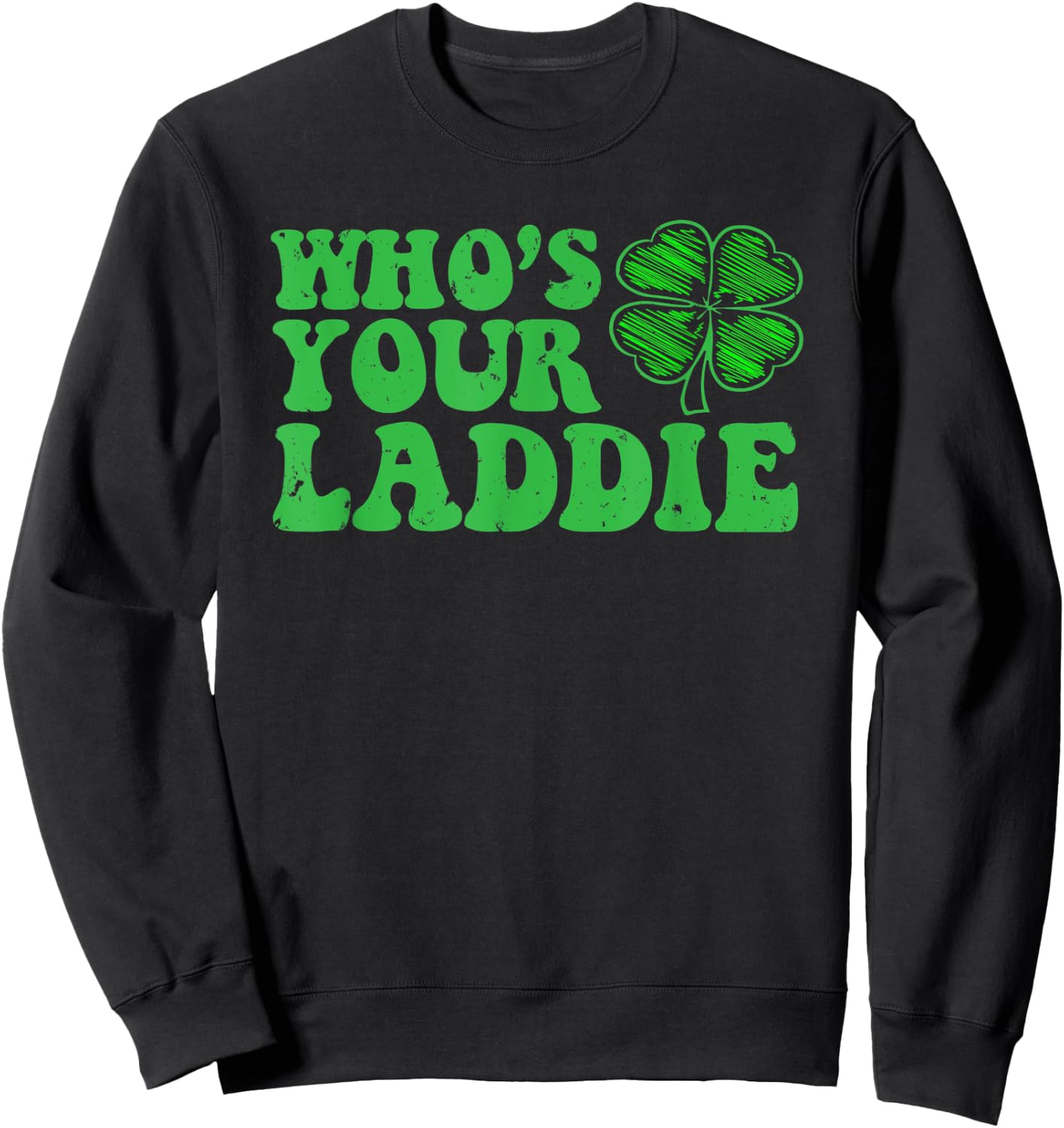 Vintage Style Who's Your Laddie Four Leaf Clover Sweatshirt - Sweatshirt | Black
