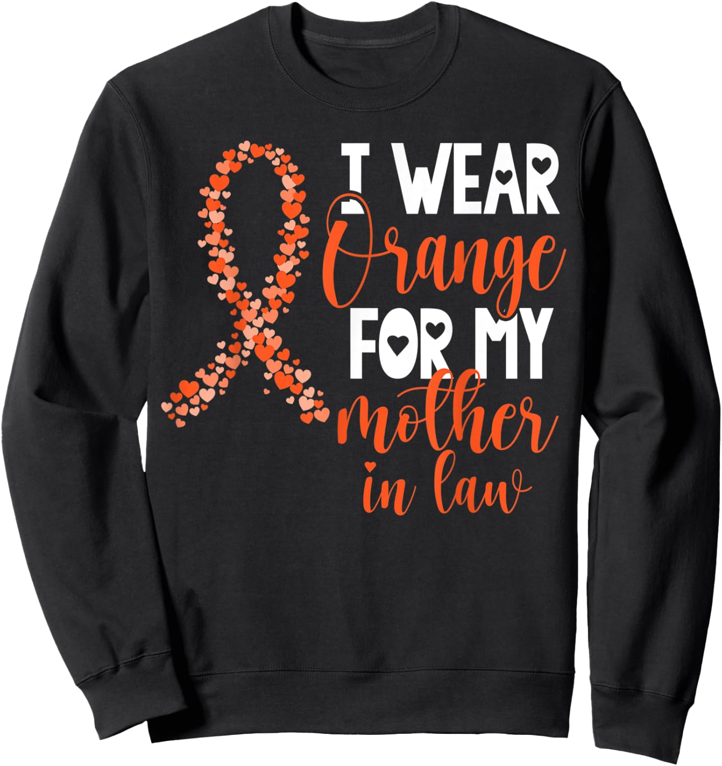 I Wear Orange For My Mother in Law Leukemia Cancer Awareness Sweatshirt - Sweatshirt | Black