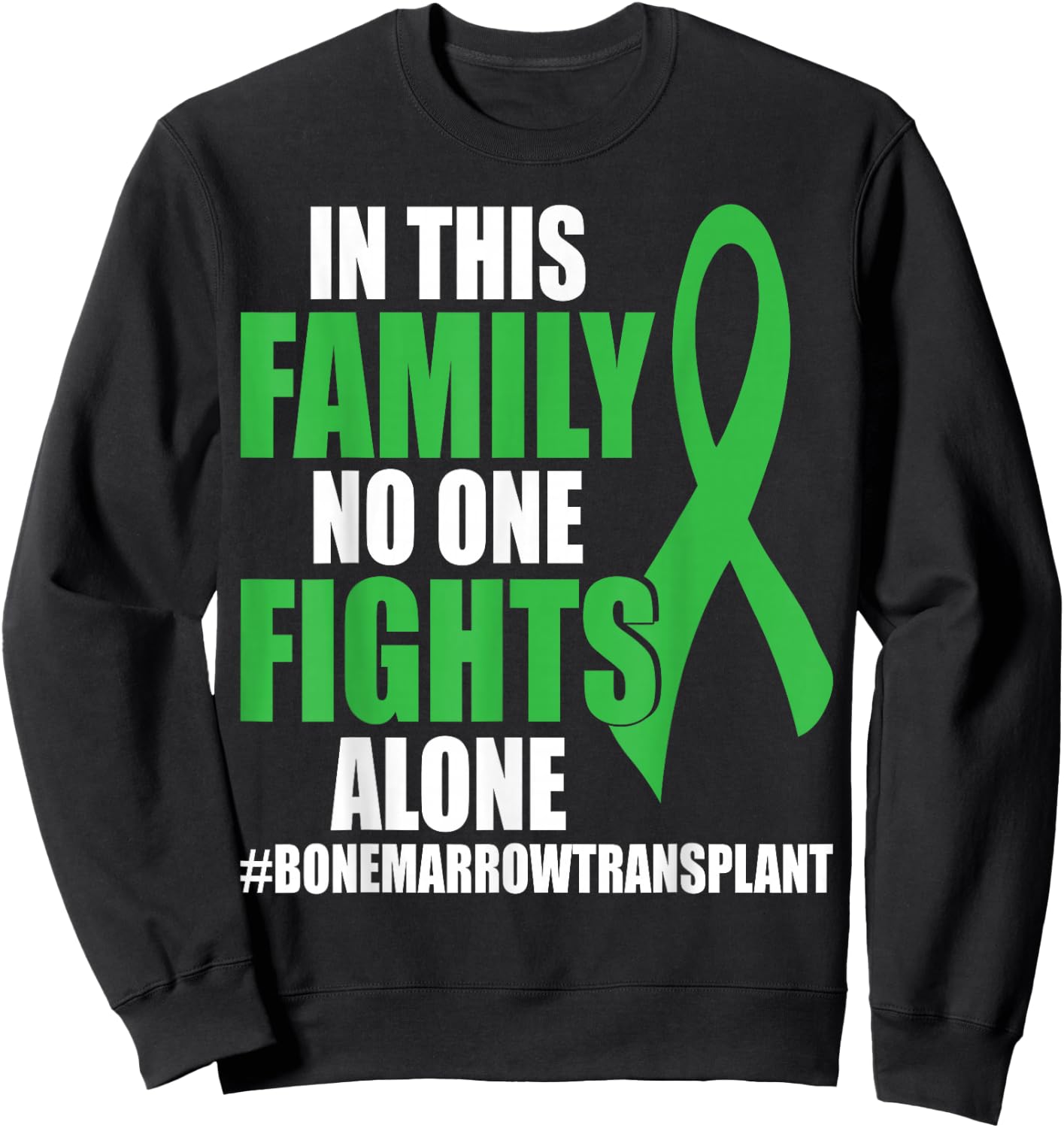 Bone Marrow Warrior Bone Marrow Transplant Donation Sweatshirt - Sweatshirt | Black