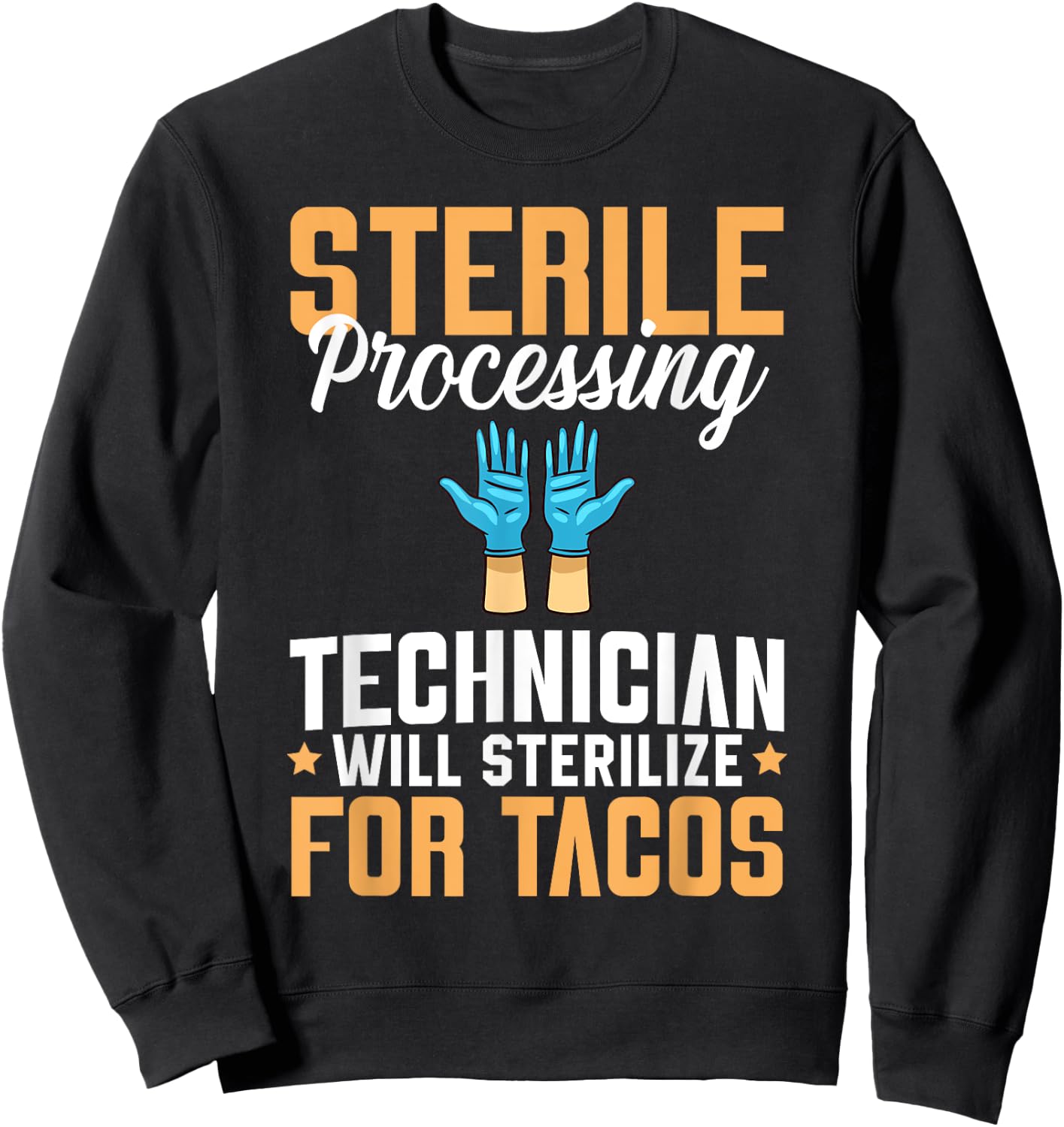 Sterile Processing Technician Instruments Tech Certification Sweatshirt - Sweatshirt | Black