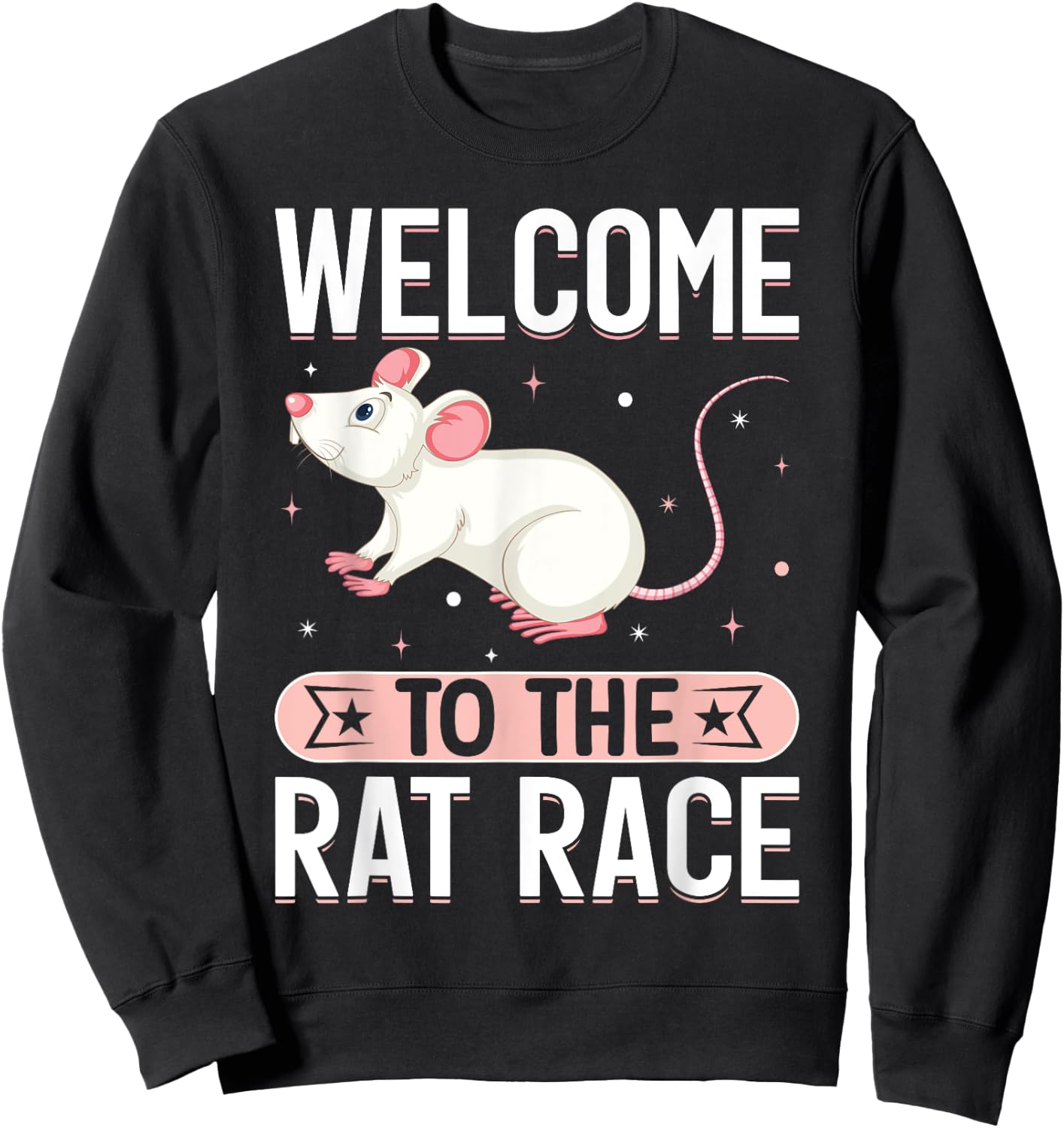 Welcome To The Rat Race I Rat Sweatshirt - Sweatshirt | Black