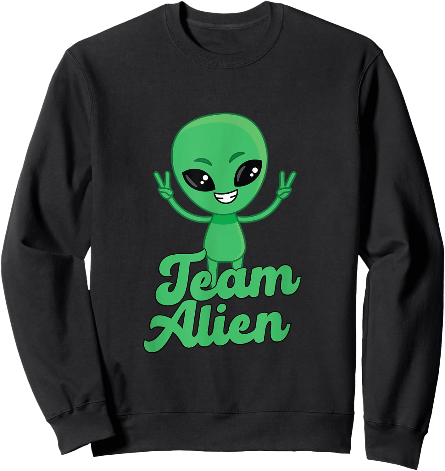 For Alien Aliens Lovers Green Alien Meme Team Alien Skin Sweatshirt - Sweatshirt | Black