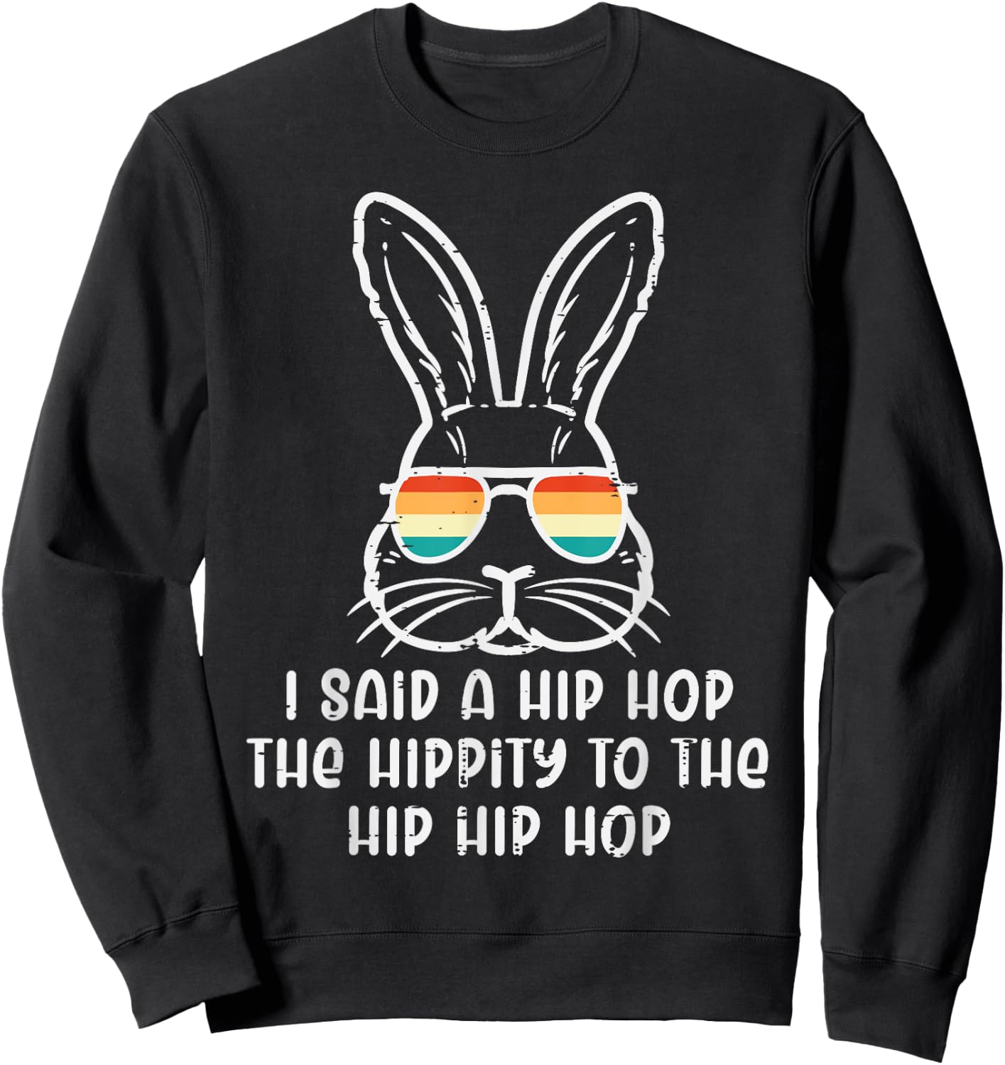 Easter Bunny Hip Hop Hippity Retro Men Boys Kids Teens Youth Sweatshirt - Sweatshirt | Black