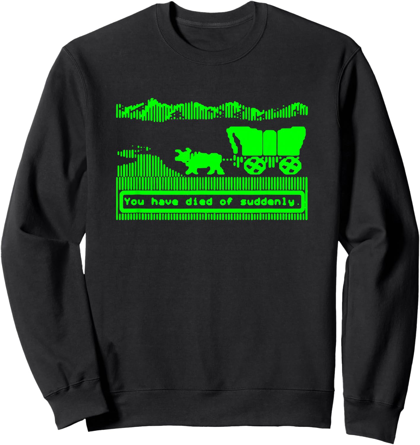 You have died of suddenly Sweatshirt - Sweatshirt | Black