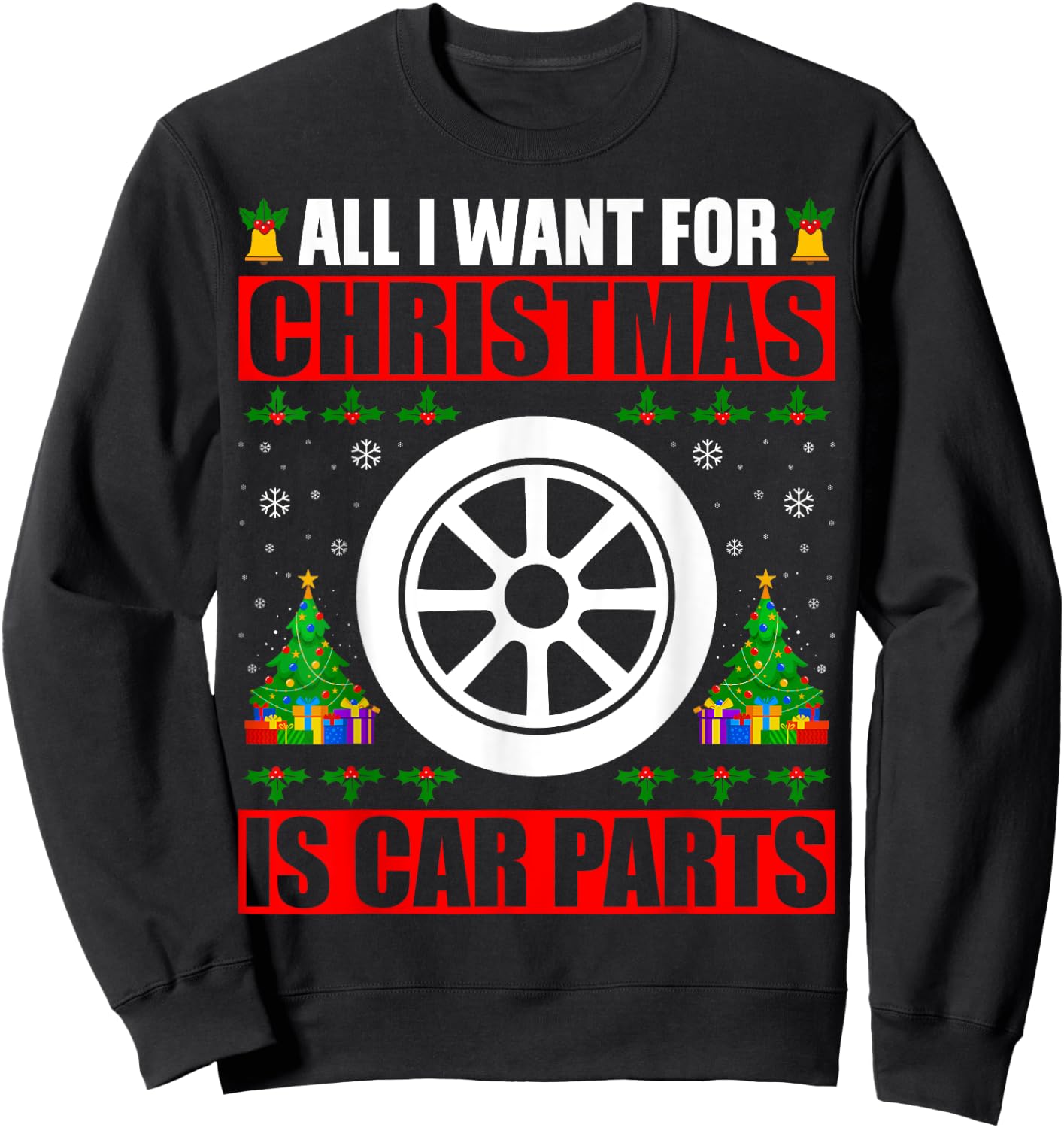 I Want For Christmas Is Car Parts Funny Old Car Ugly Sweater Sweatshirt - Sweatshirt | Black