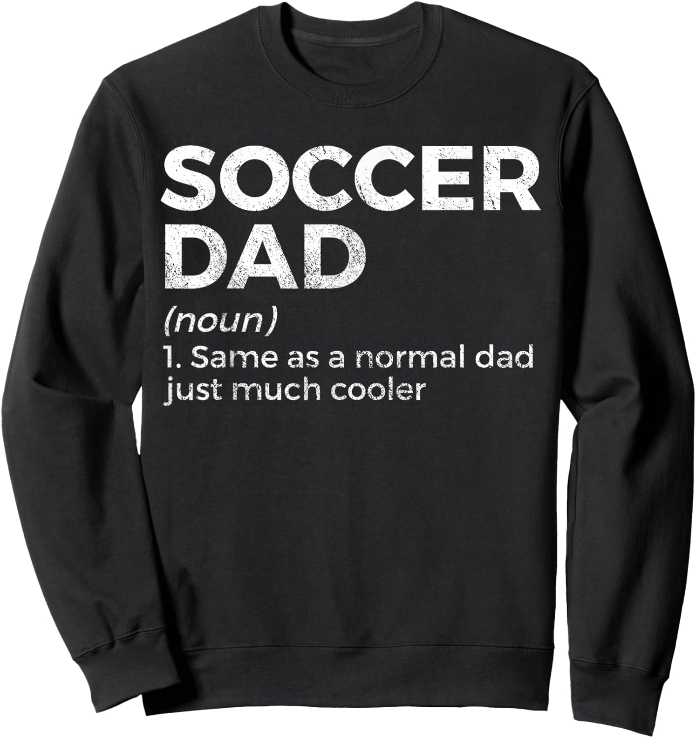 Funny Soccer Dad Definition Sweatshirt - Sweatshirt | Black