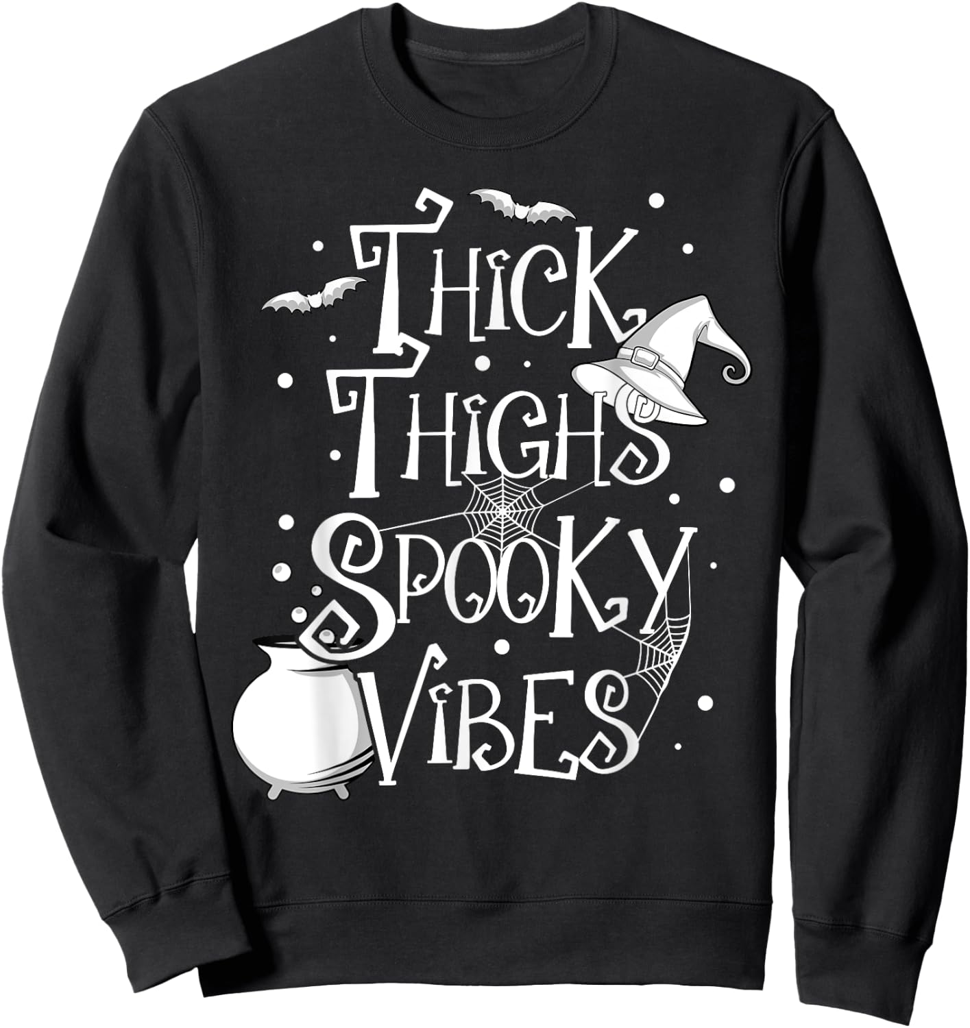 Thick Thighs Spooky Vibes Halloween Party Gym Workout Witch Sweatshirt - Sweatshirt | Black