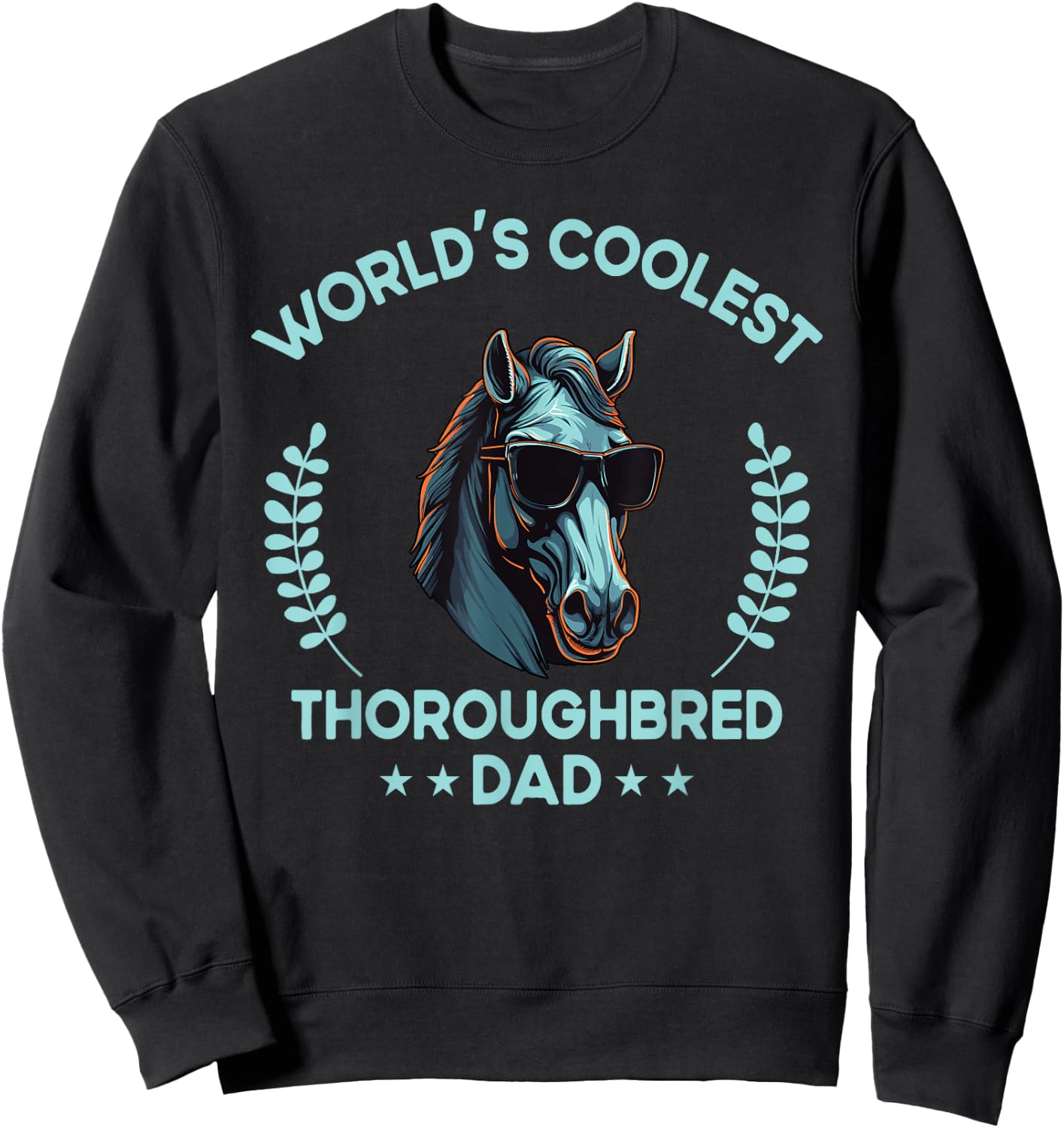 World's Coolest Horse Dad Papa - Farmer Thoroughbred Horse Sweatshirt - Sweatshirt | Black