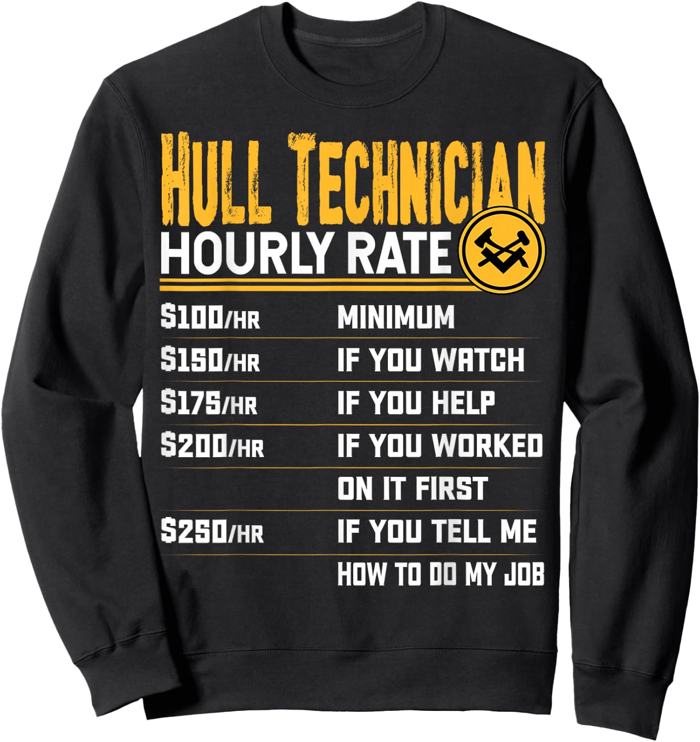 Hull Technician Hourly Rate - Funny Hull Mechanic Technician Sweatshirt - Sweatshirt | Black
