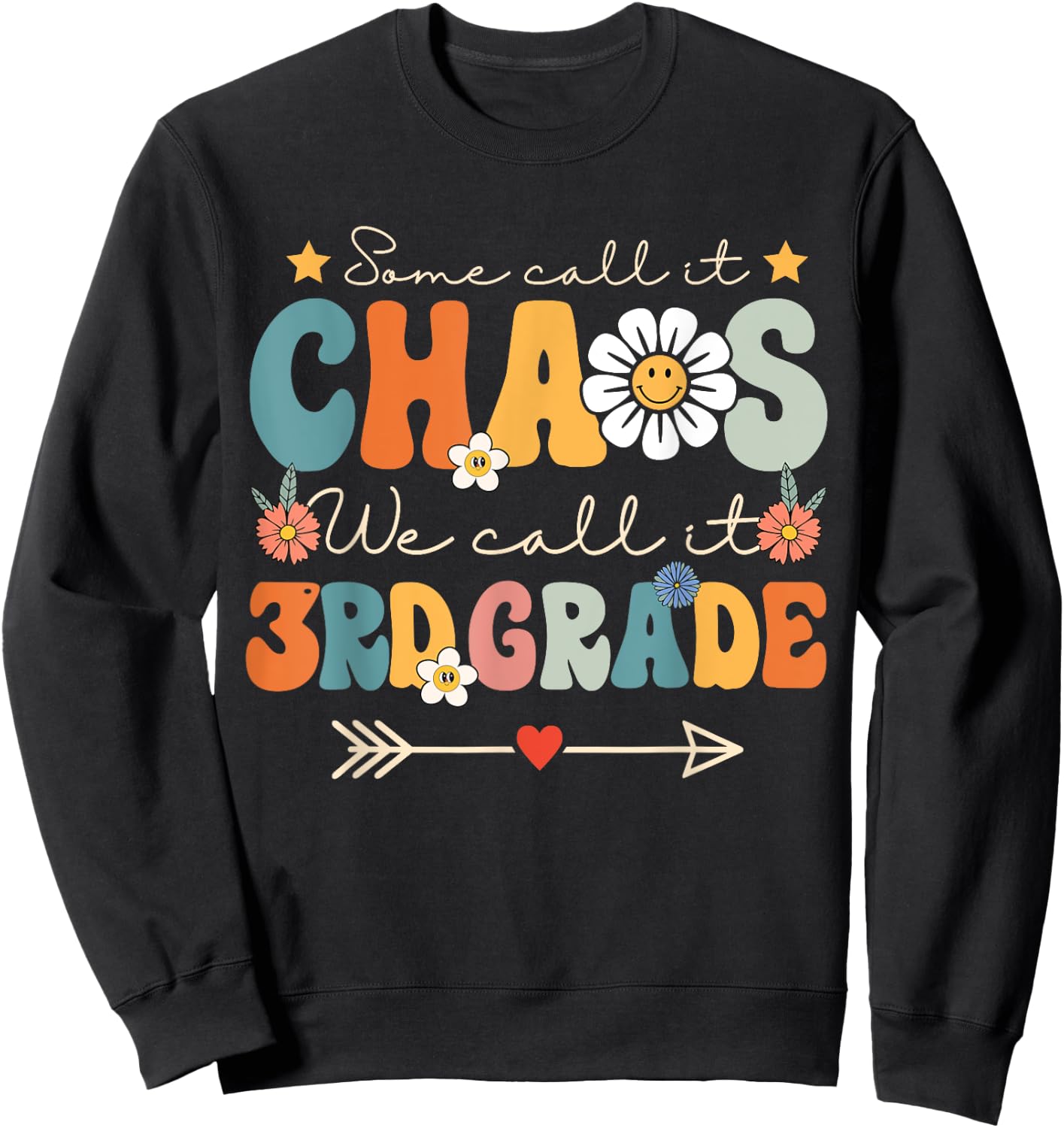 Some Call It Chaos We Call It 3rd Grade Third Grade Teachers Men Women Kids Sweatshirt - Sweatshirt | Black