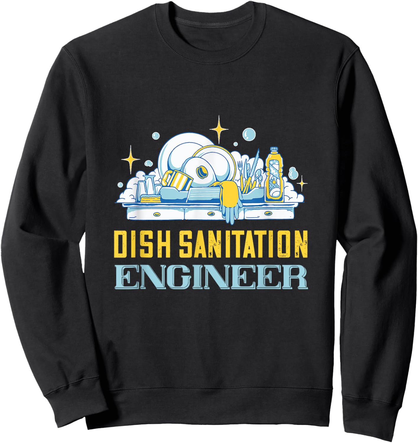 Dishwasher Dish Sanitation Engineer Dish Washing Dishwashing Sweatshirt - Sweatshirt | Black