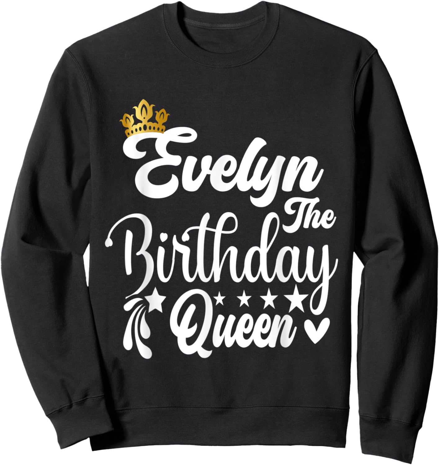 Evelyn The Birthday Queen Happy Birthday Shirt Sweatshirt - Sweatshirt | Black