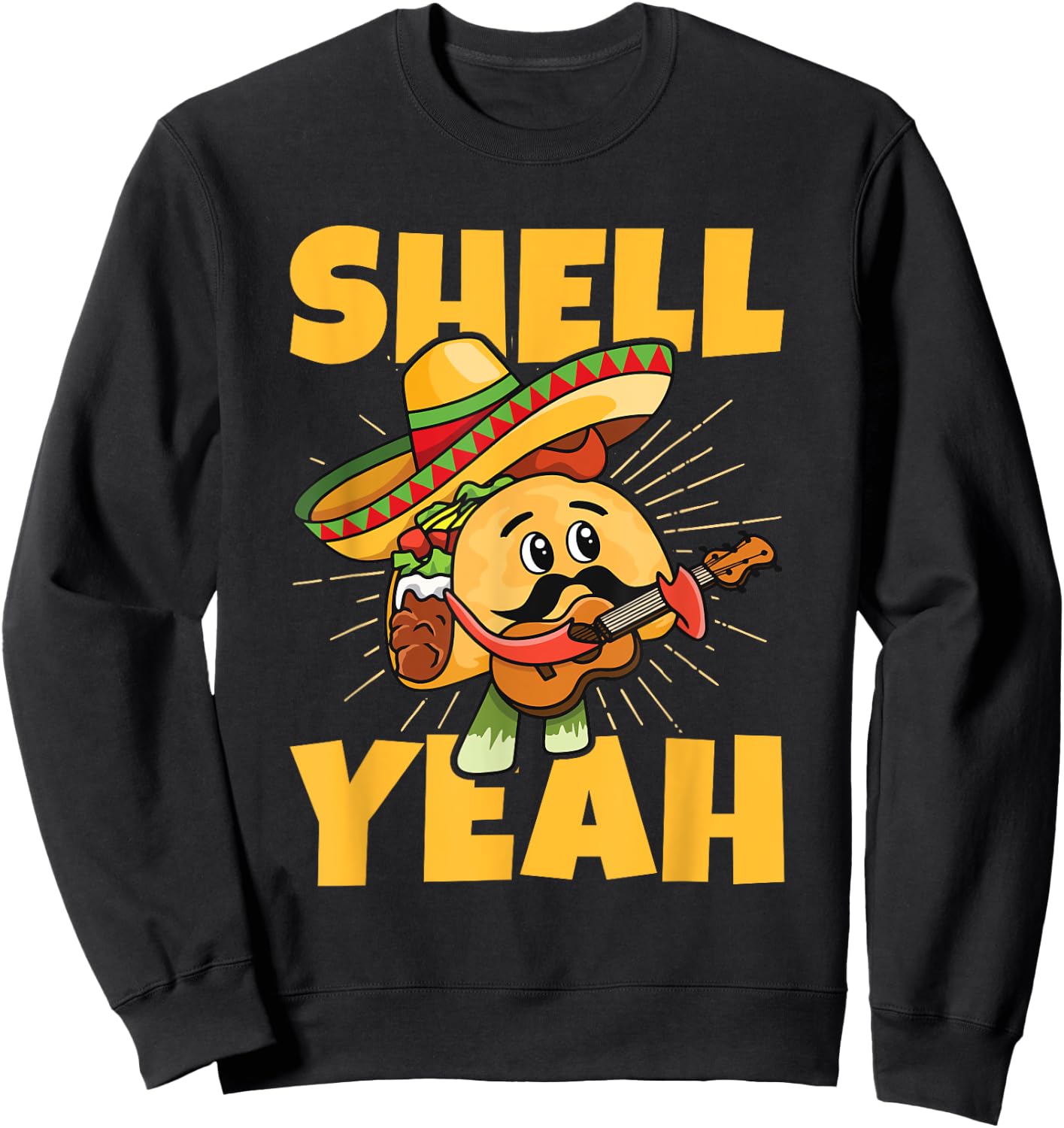 Shell yeah Pun for a Mexican Taco Fan Sweatshirt - Sweatshirt | Black