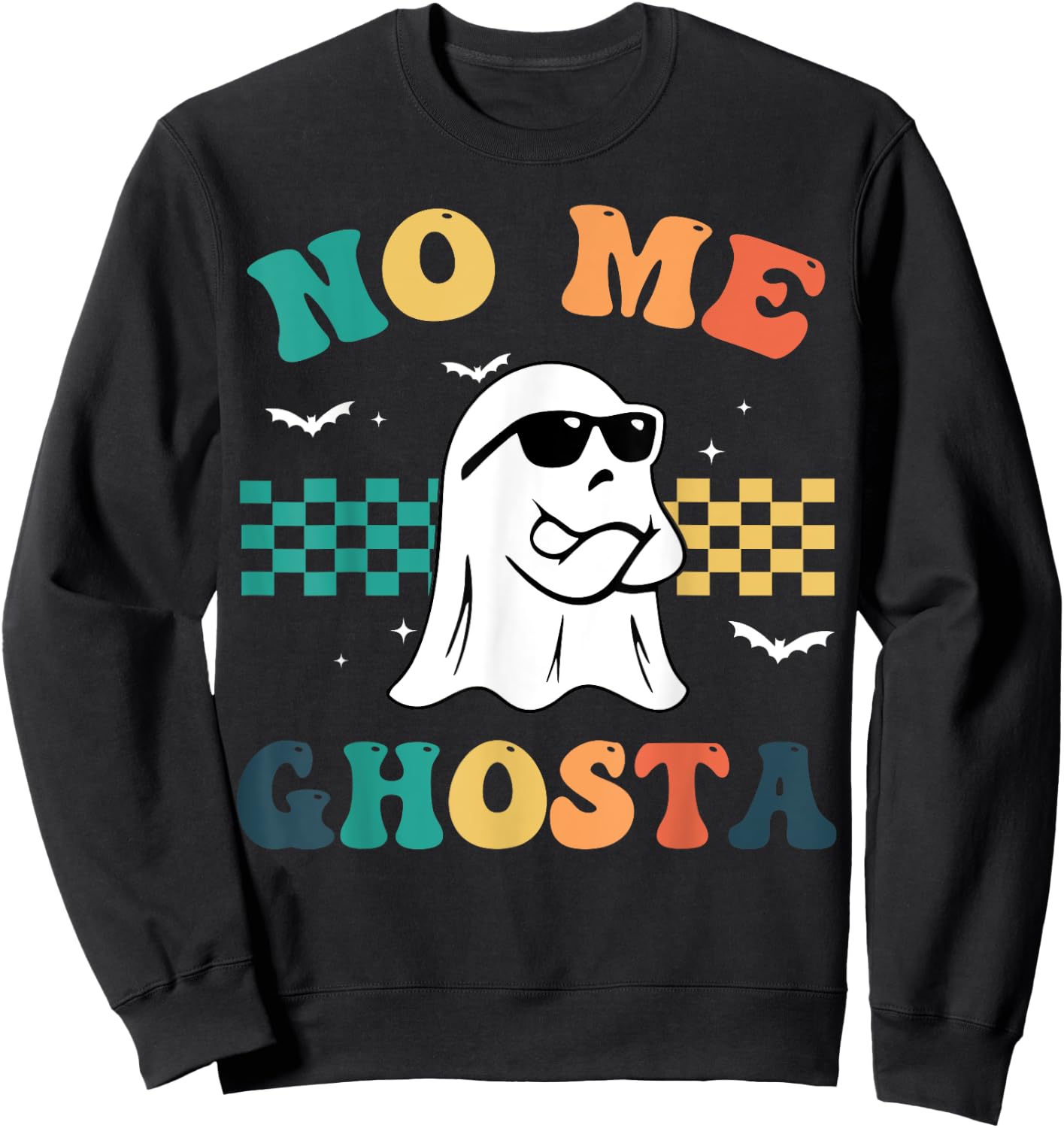 No Me Ghosta Funny Mexican Halloween Ghost Sweatshirt - Sweatshirt | Black