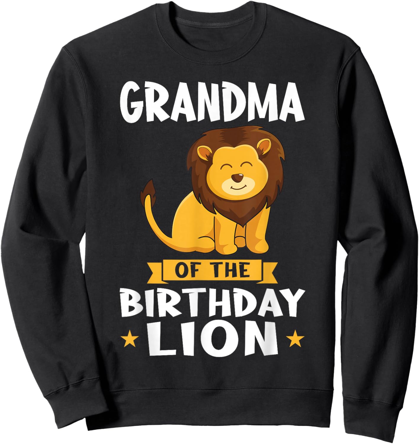 Grandma of the Birthday Lion Birthday Sweatshirt - Sweatshirt | Black