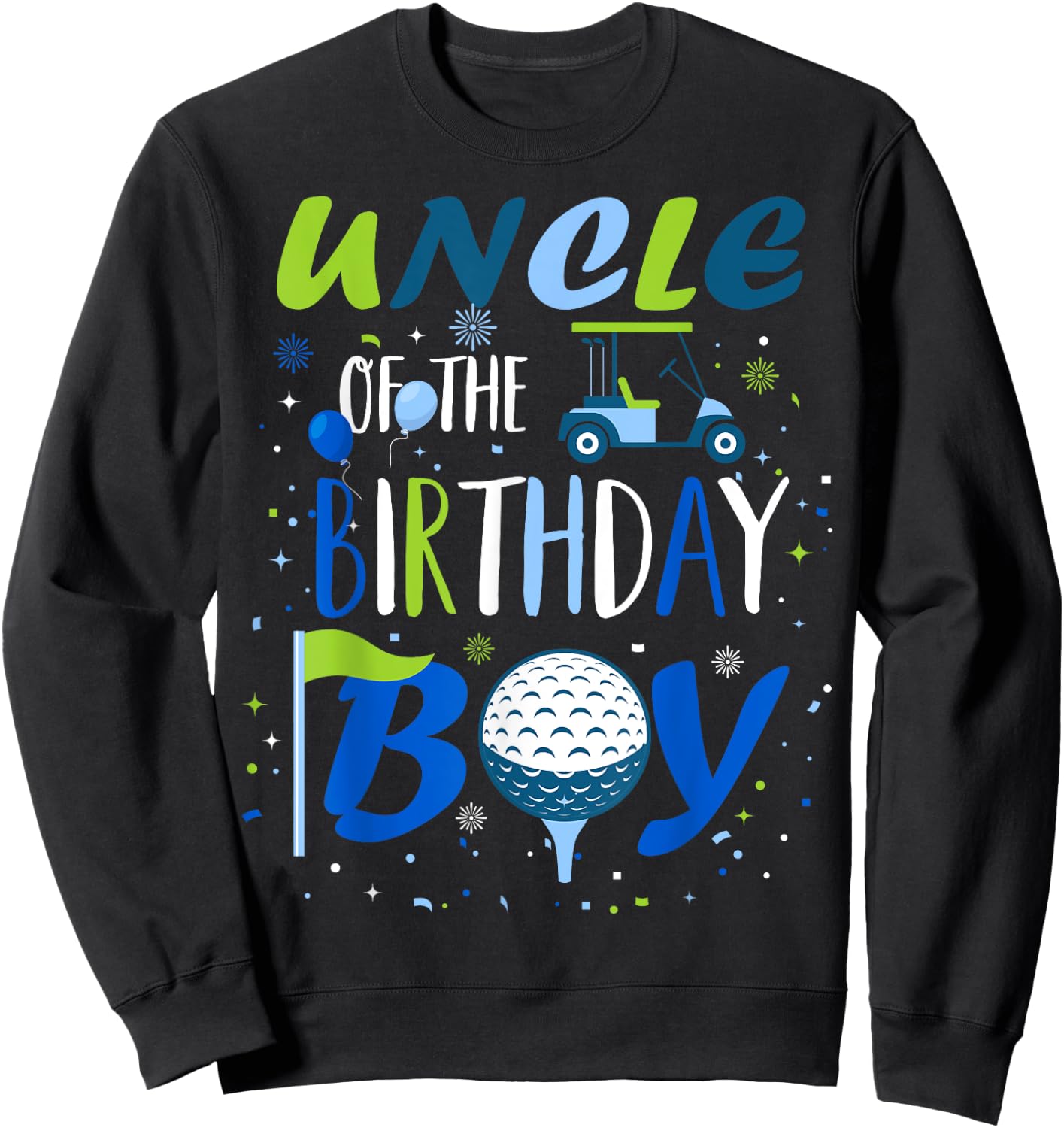 Uncle of The Birthday Boy Hole in One Golf Sport Matching Sweatshirt - Sweatshirt | Black