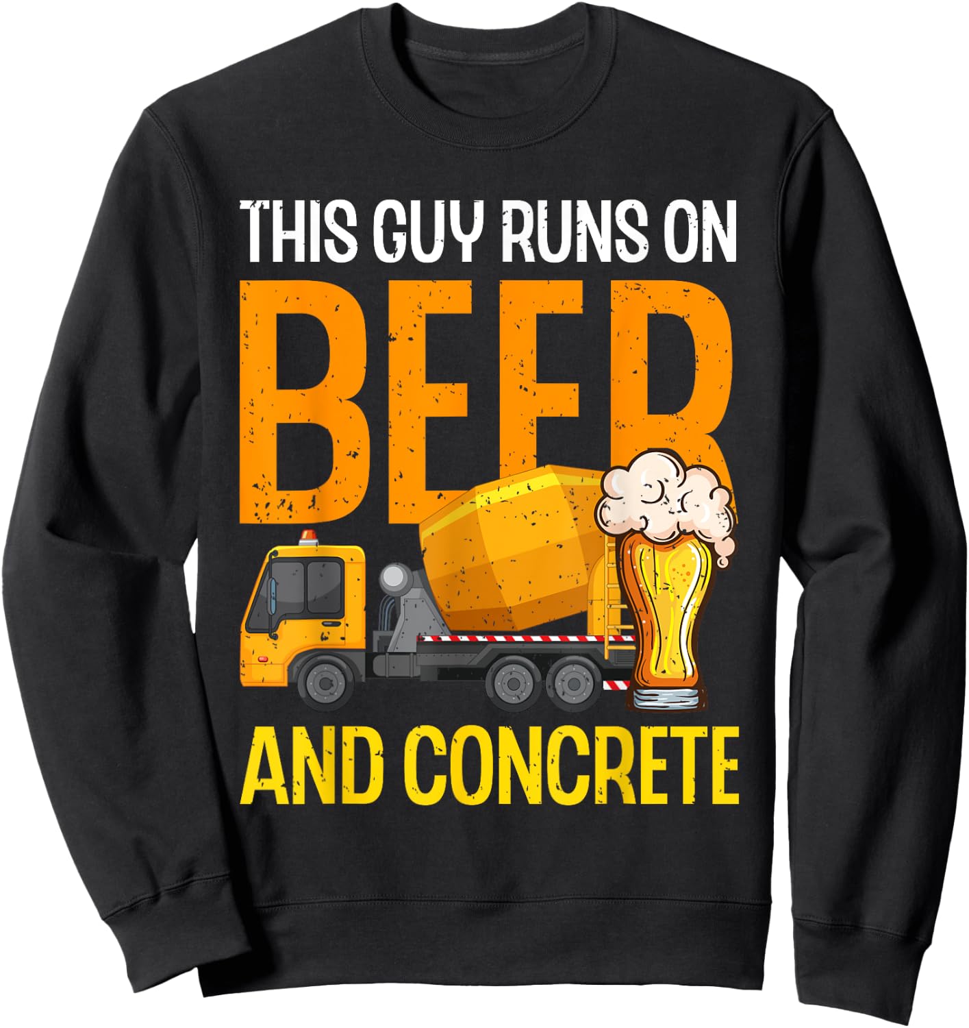 This Guy Runs On Beer And Concrete Dad Funny Concrete Worker Sweatshirt - Sweatshirt | Black