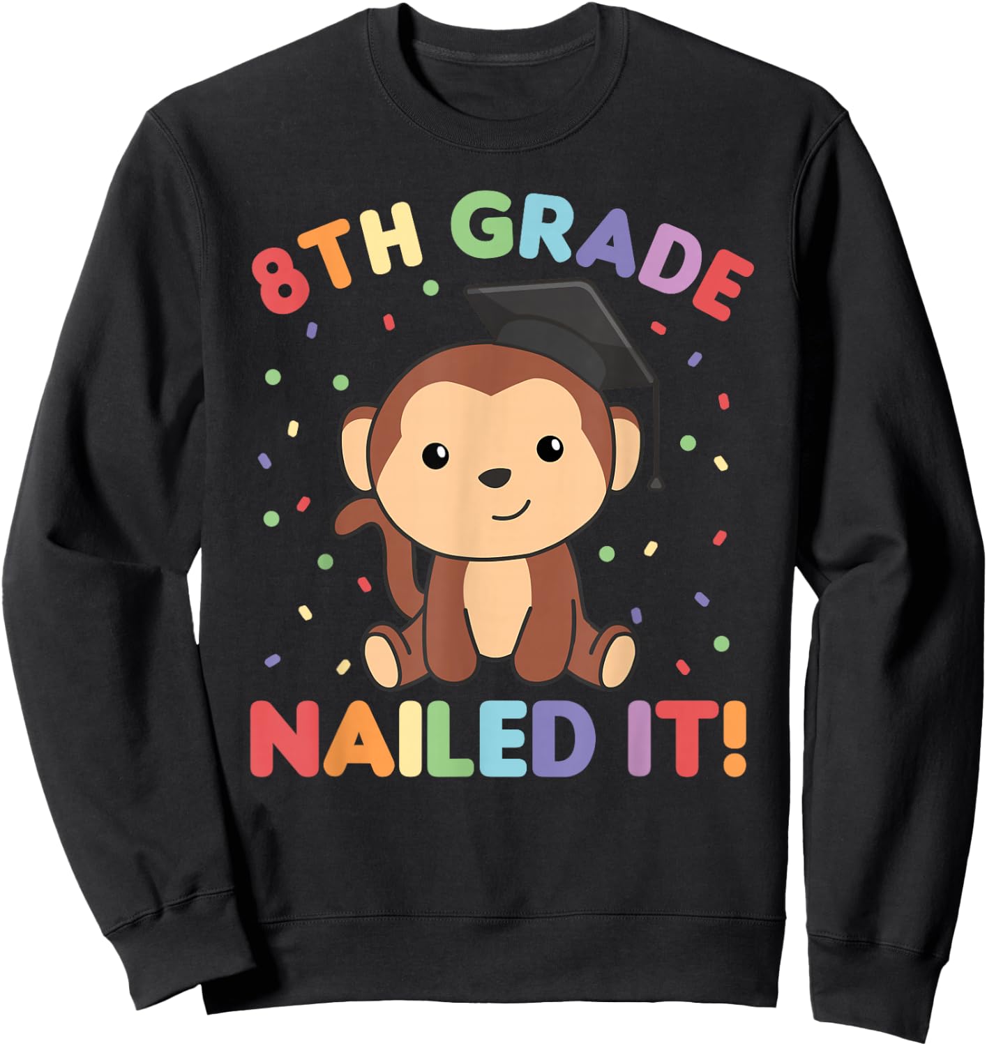 Kids 8th Grade Nailed It Monkey Graduation Sweatshirt - Sweatshirt | Black