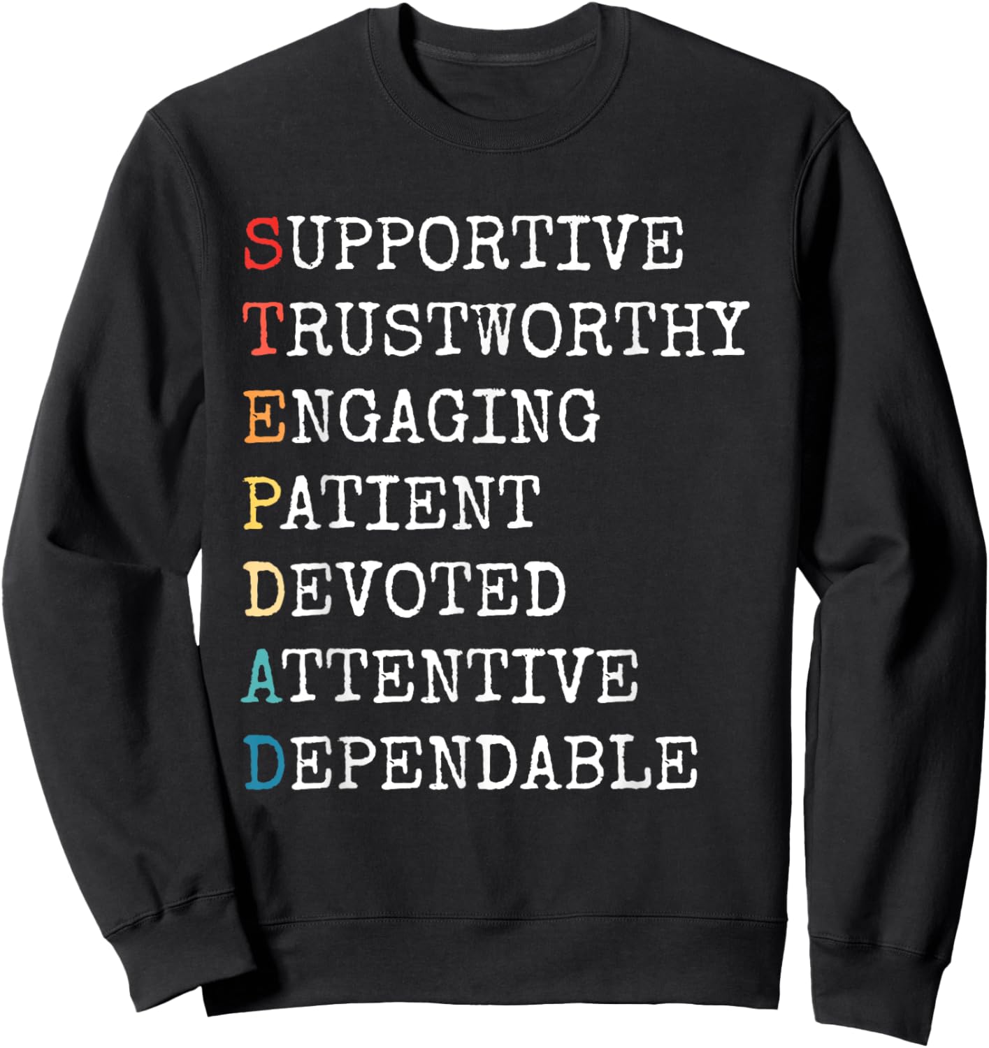 Stepdad Acronym Step Dad Stepfather Family Father's Day Sweatshirt - Sweatshirt | Black