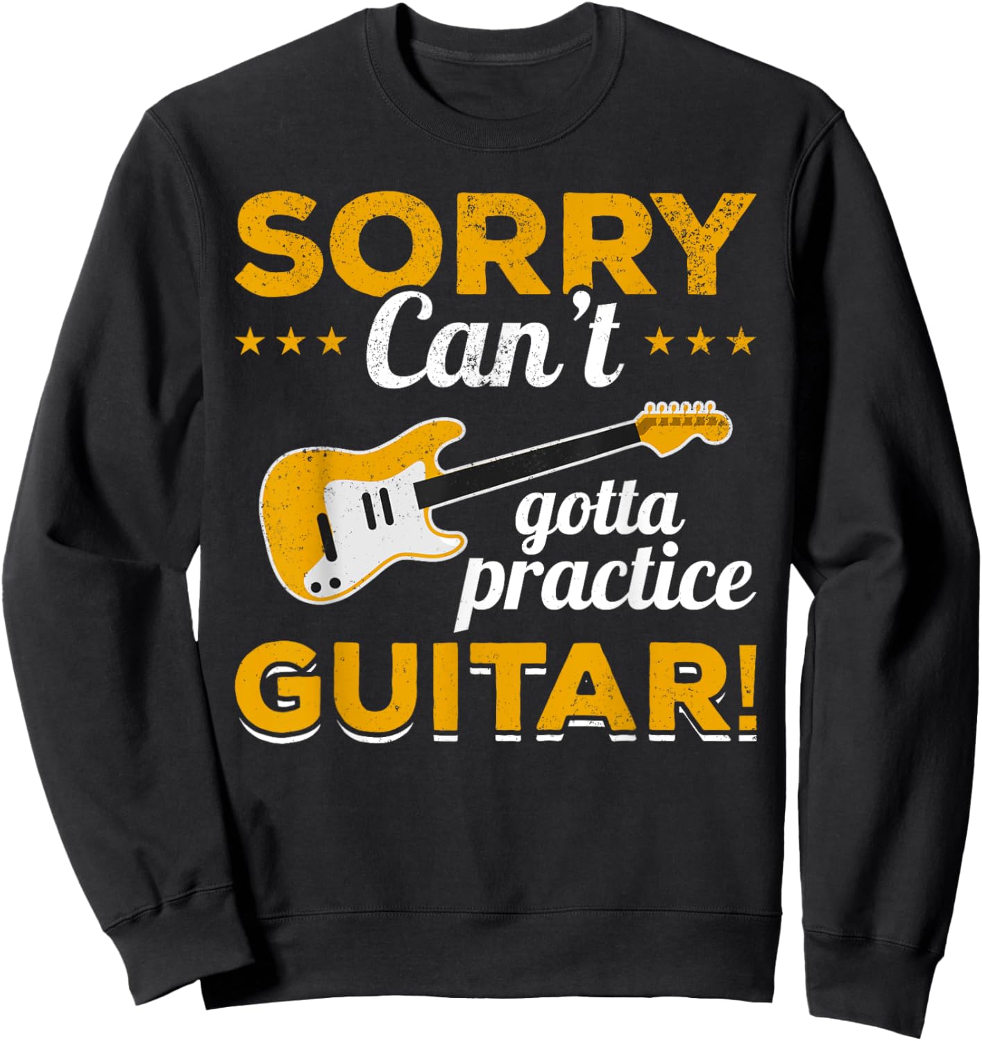 Guitar Player Vintage Sorry, can't, gotta practice guitar! Sweatshirt - Sweatshirt | Black