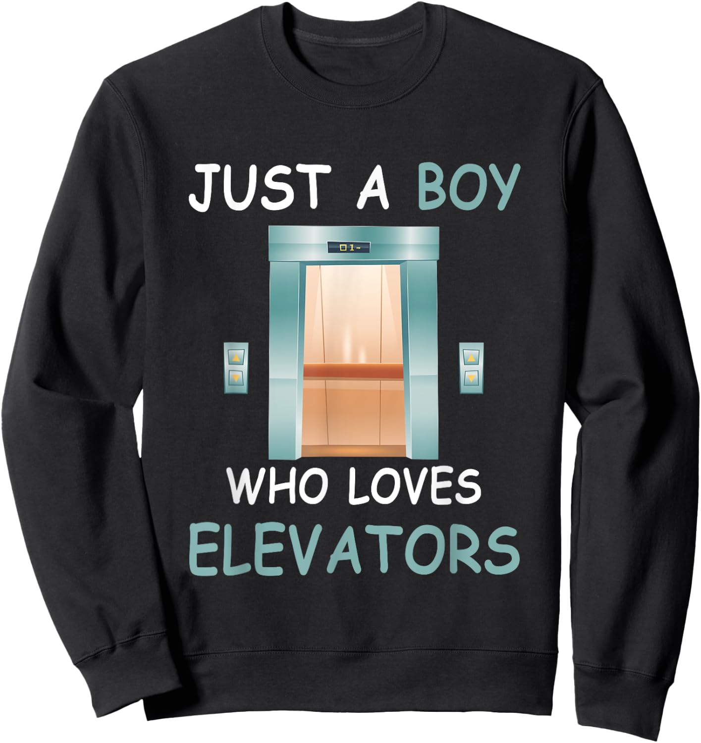 Elevator Just a Boy Who Loves Elevators Funny Quote Sweatshirt - Sweatshirt | Black