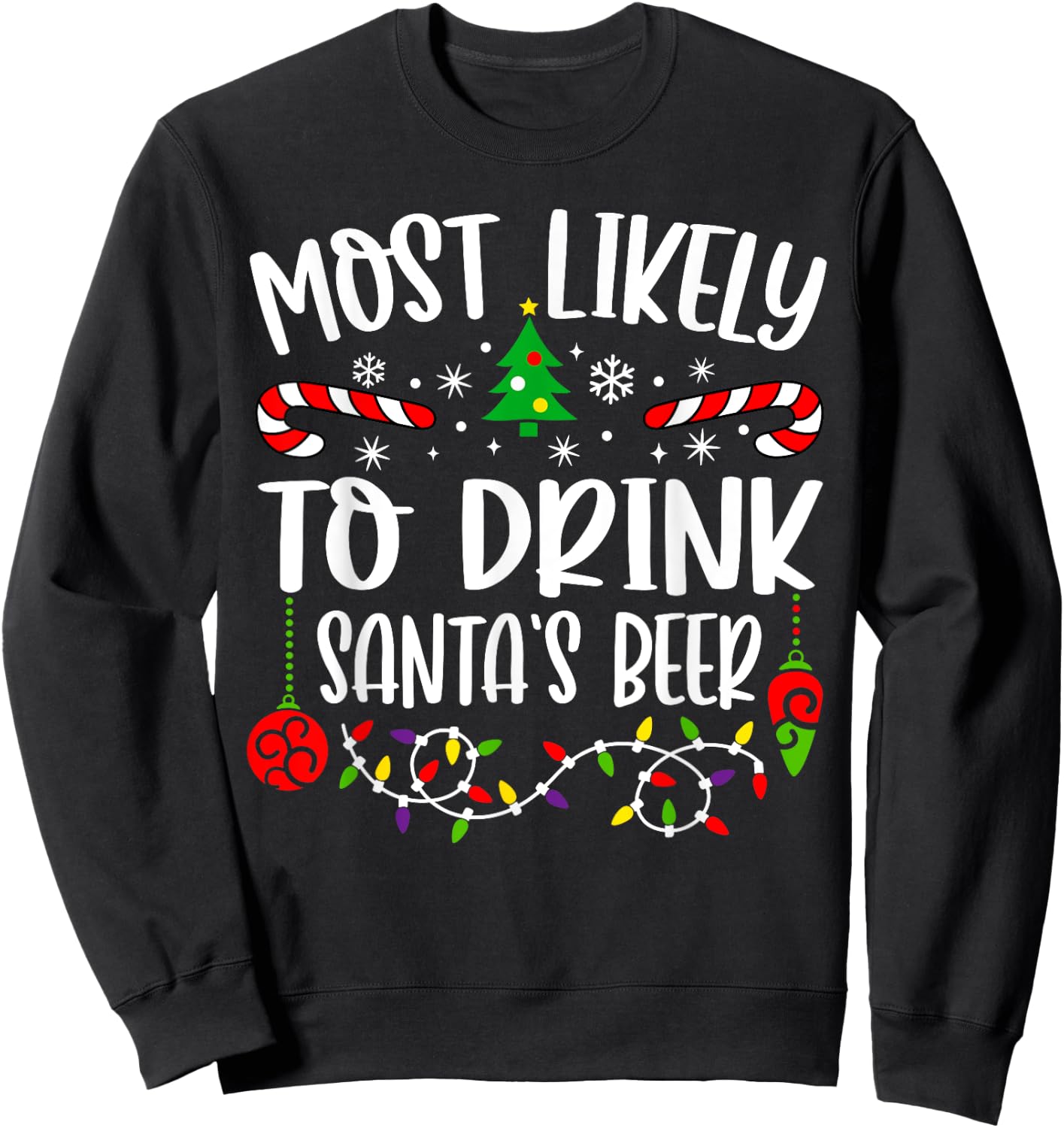 Most Likely To Drink Santa's Beer Family Christmas Drinking Sweatshirt - Sweatshirt | Black