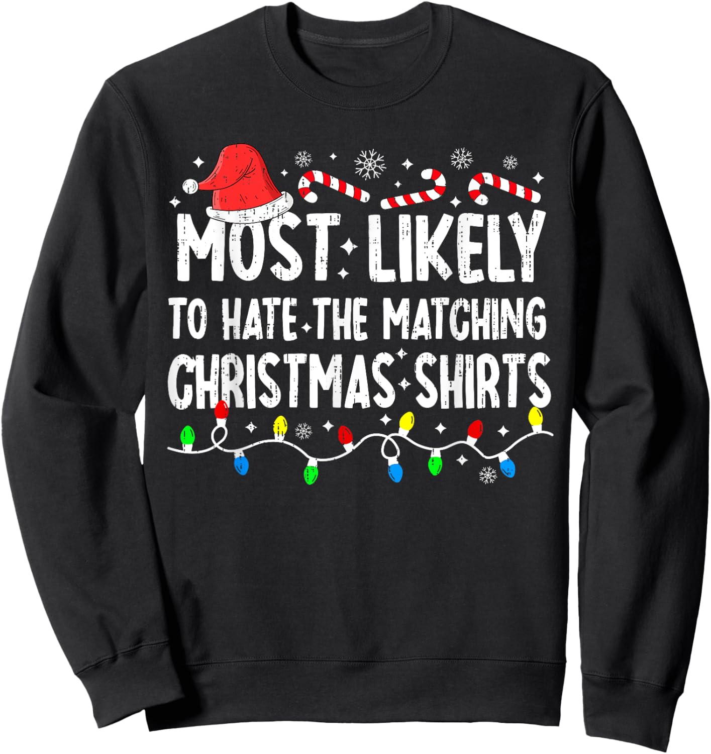 Most Likely To Hate Matching Christmas Family Pajamas Funny Sweatshirt - Sweatshirt | Black