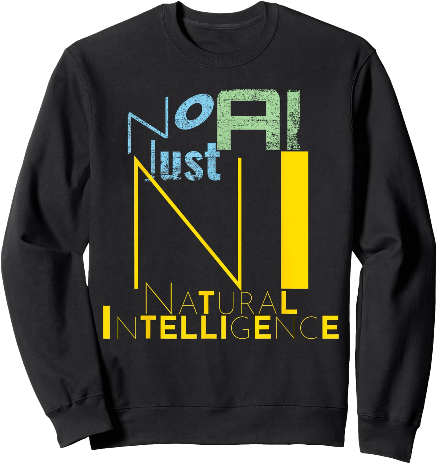 No AI Just NI Natural Intelligence, Human Creativity AI-Free Sweatshirt - Sweatshirt | Black