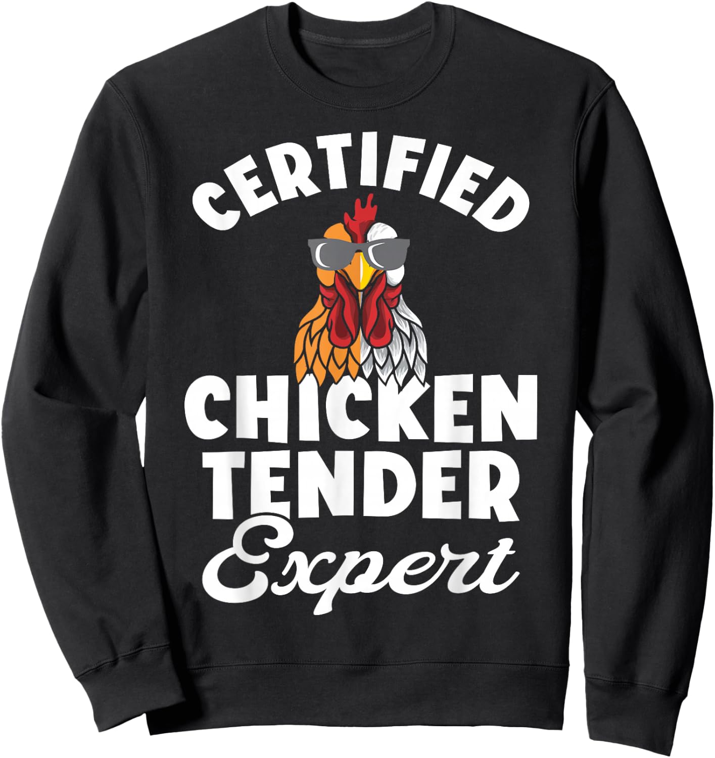 Chicken Tender Certified Chicken Expert Sweatshirt - Sweatshirt | Black