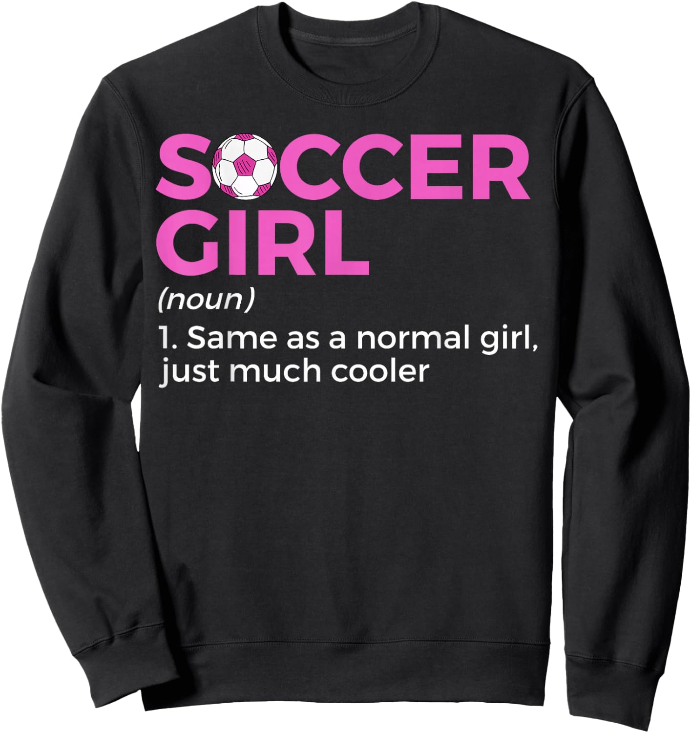 Soccer Girl Definition Sweatshirt - Sweatshirt | Black