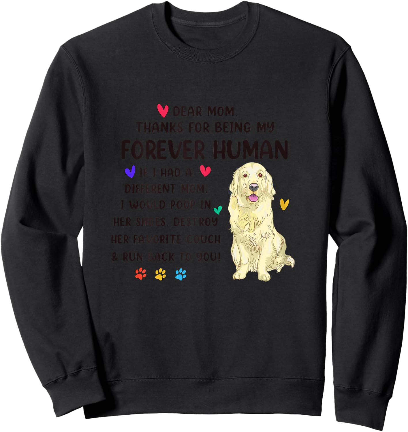 Dog Mom Forever Human Cream Golden Retriever Mothers Day Sweatshirt - Sweatshirt | Black