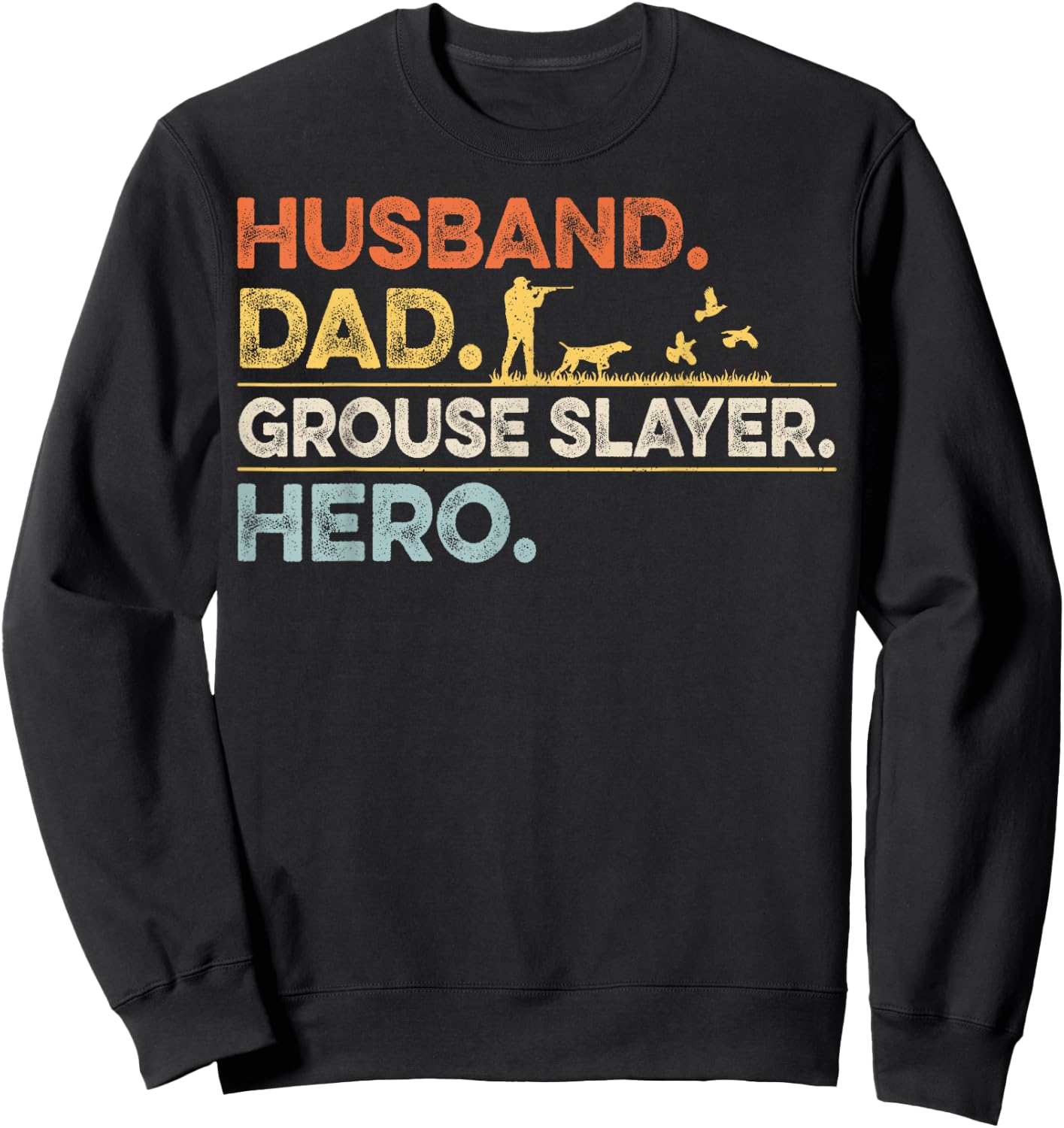 Ruffed Grouse Quote for your Ruffed Grouse Husband Sweatshirt - Sweatshirt | Black