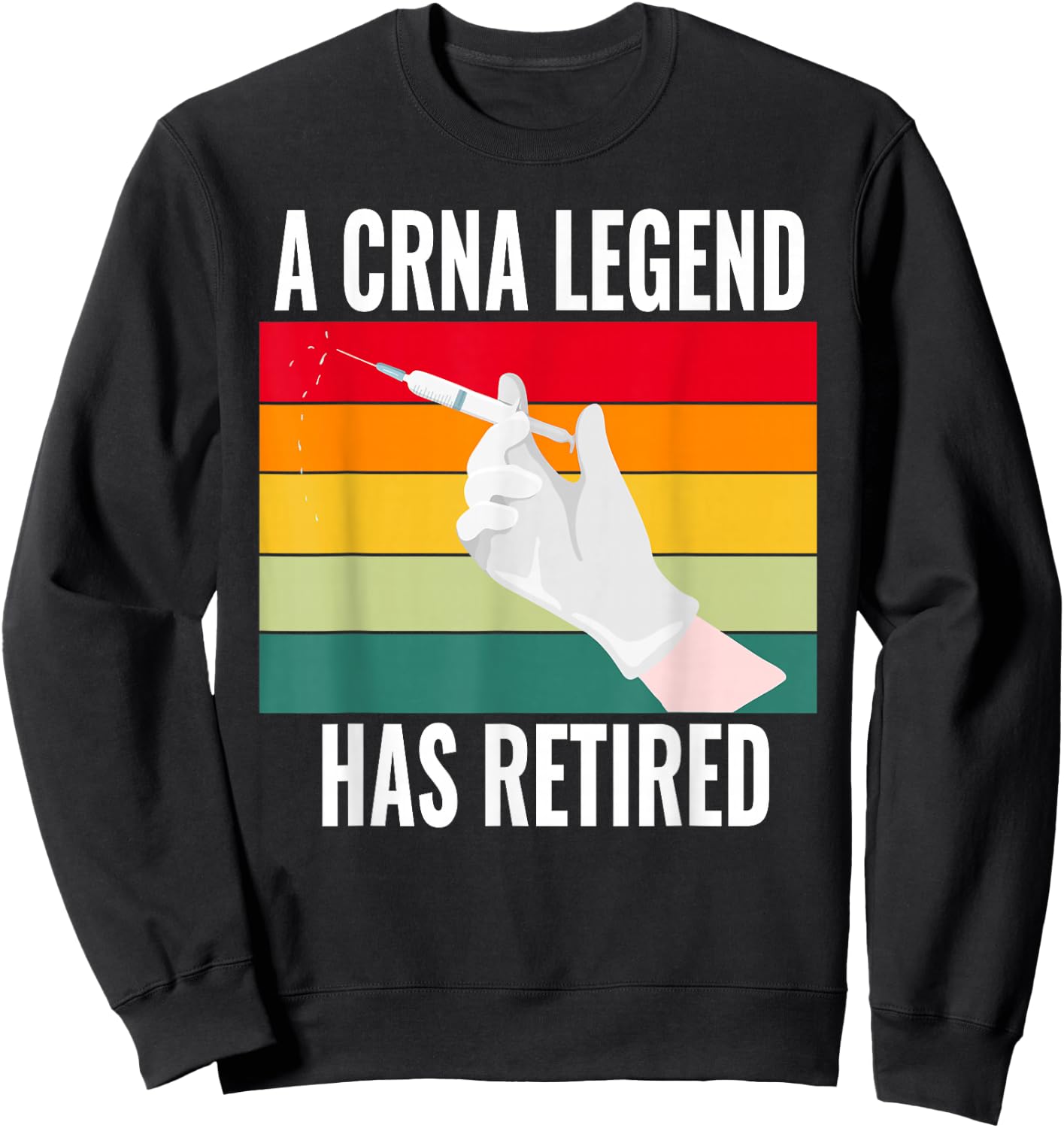 Retired CRNA Shirt Funny Retirement Nurse Anesthetist Sweatshirt - Sweatshirt | Black