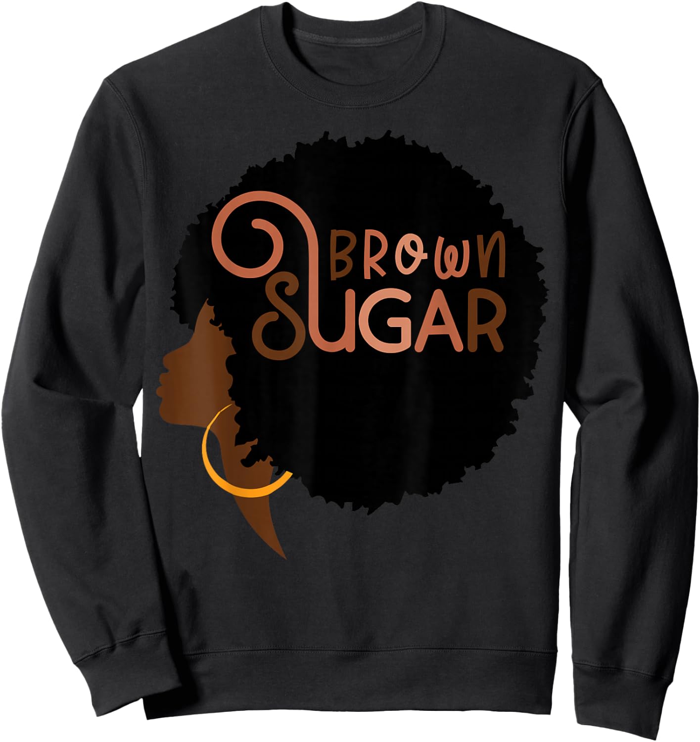 Brown Sugar Babe Afro Melanin Queen African American BLM Sweatshirt - Sweatshirt | Black