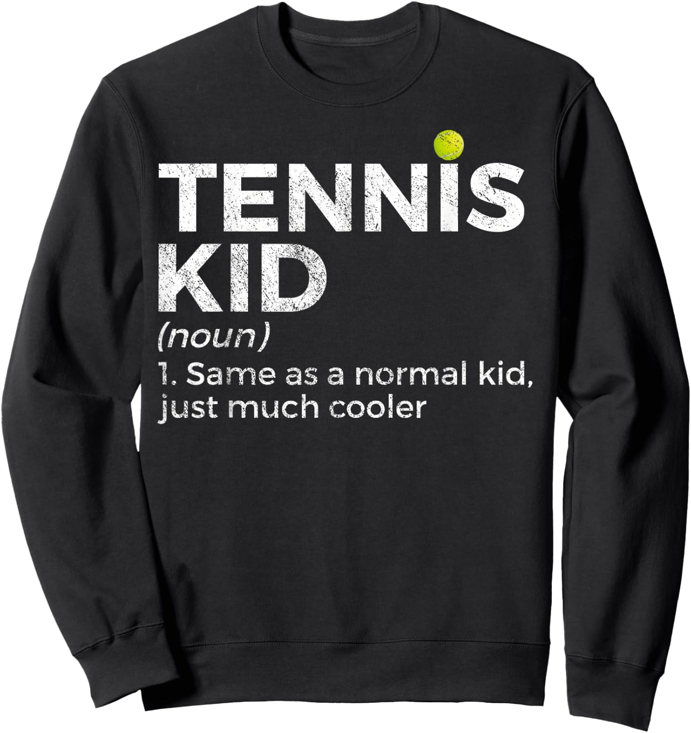 Funny Tennis Kid Definition Tennis Player Sweatshirt - Sweatshirt | Black